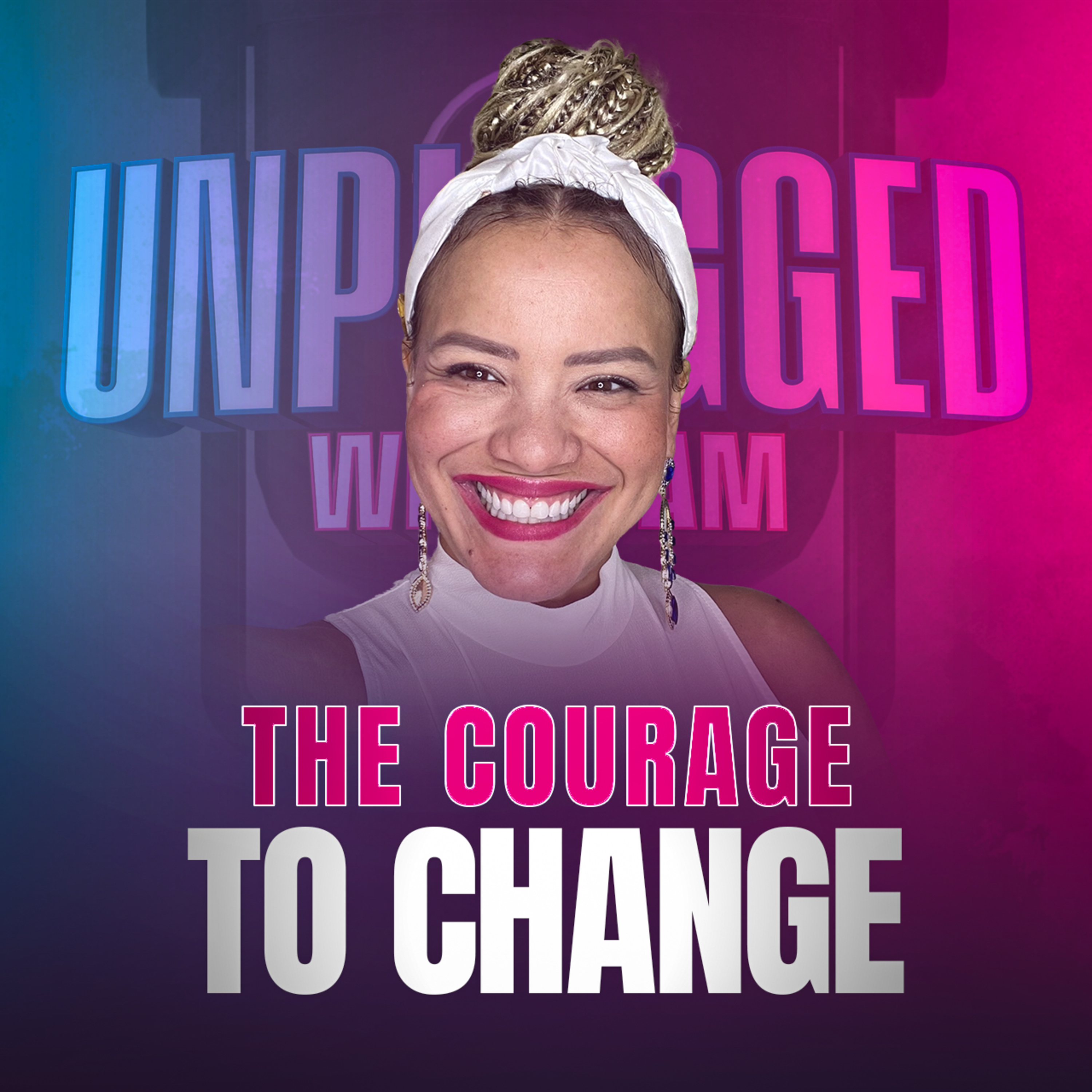 The Courage to Change: Stop Changing the Dream. Start Changing the Strategy episode artwork