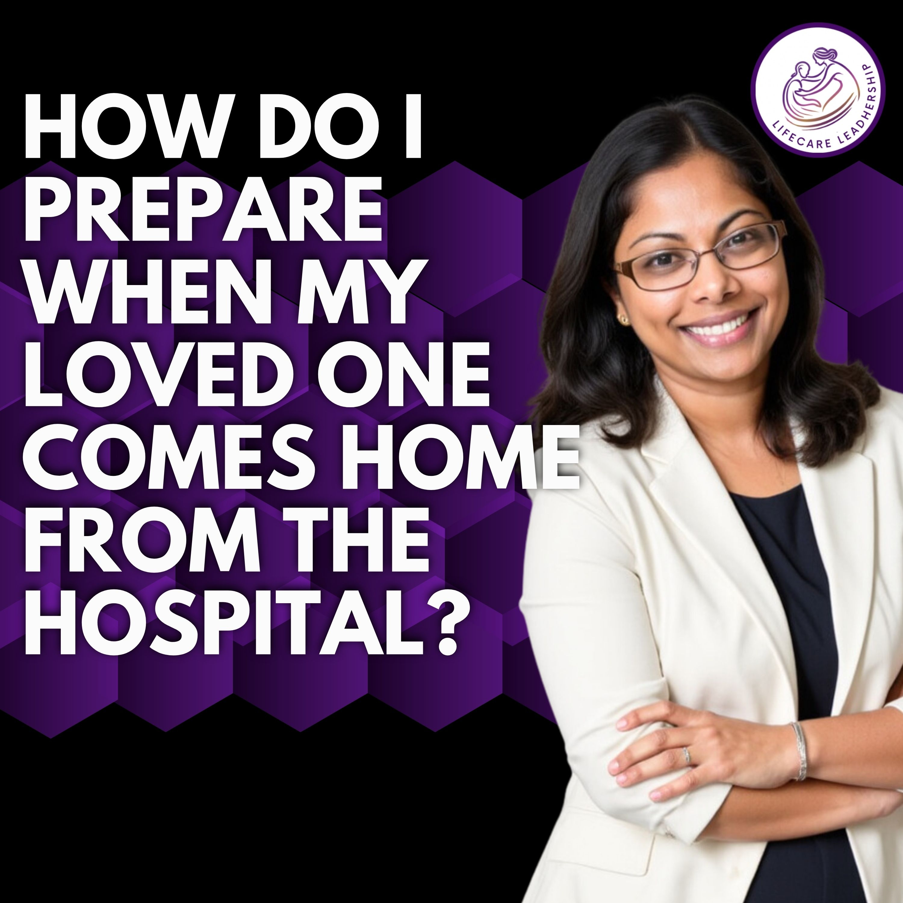 How do I prepare when my loved one comes home from the hospital? episode artwork