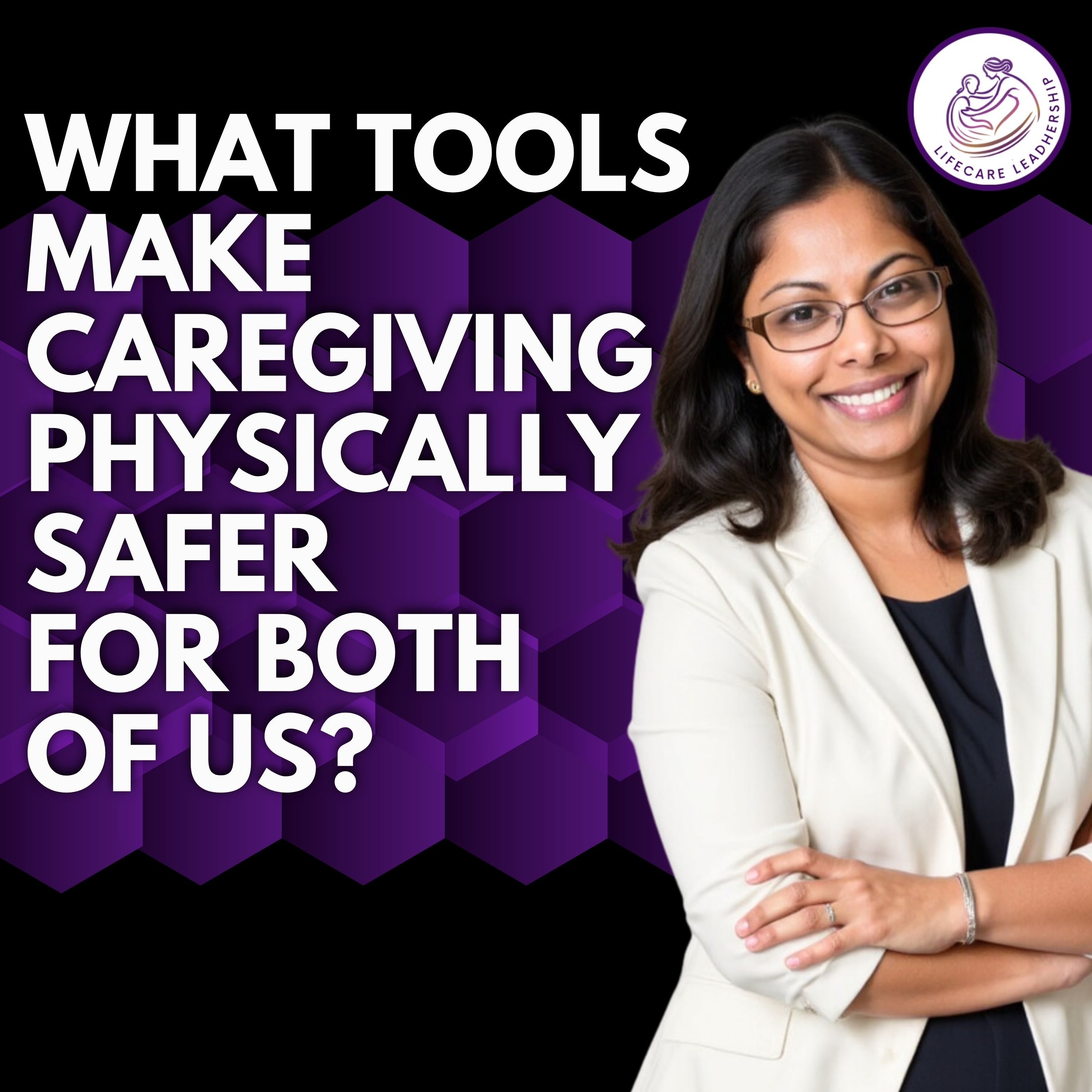 What Tools Make Caregiving Safer for You and Your Loved One? episode artwork