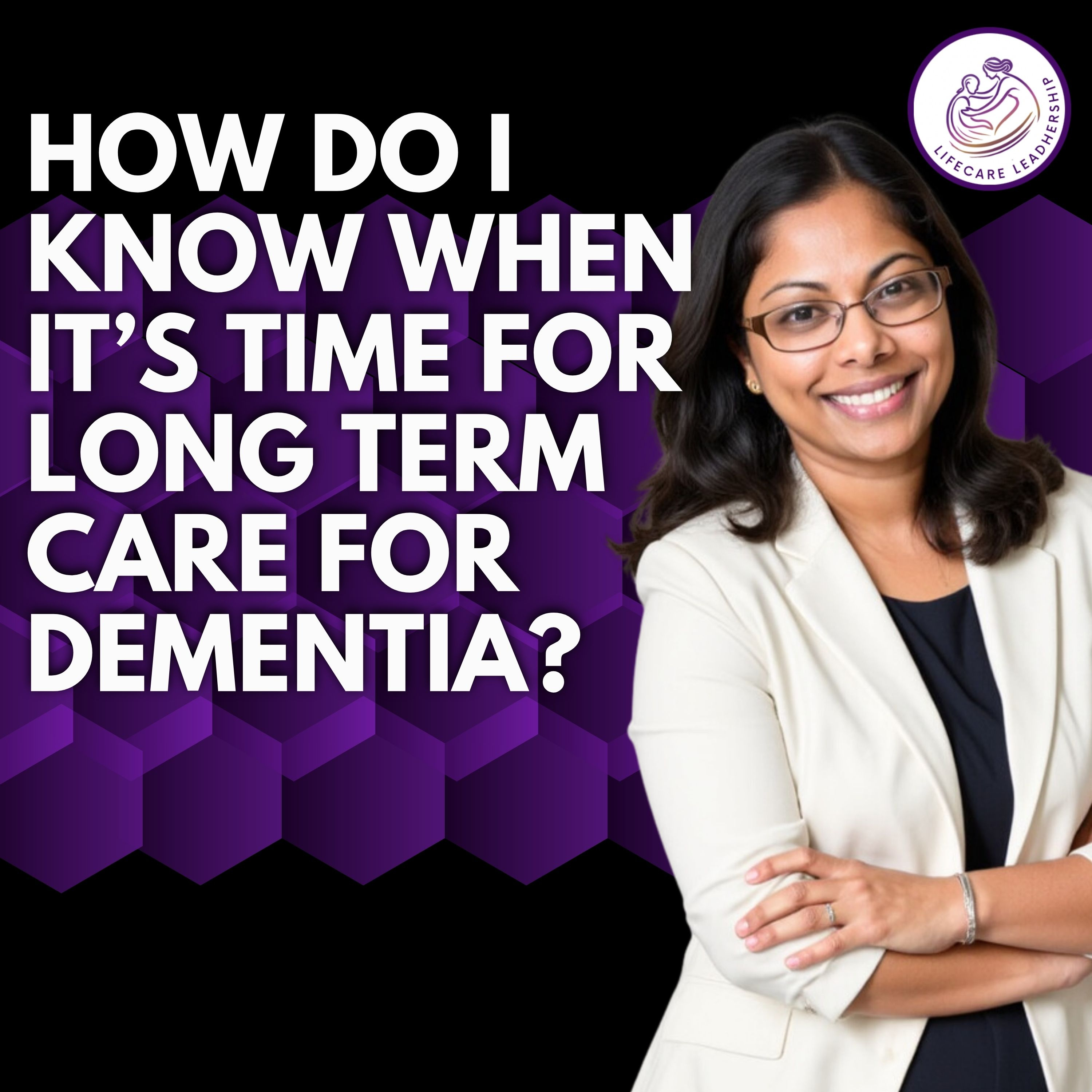 How to Know When It’s Time for Long-Term Dementia Care episode artwork