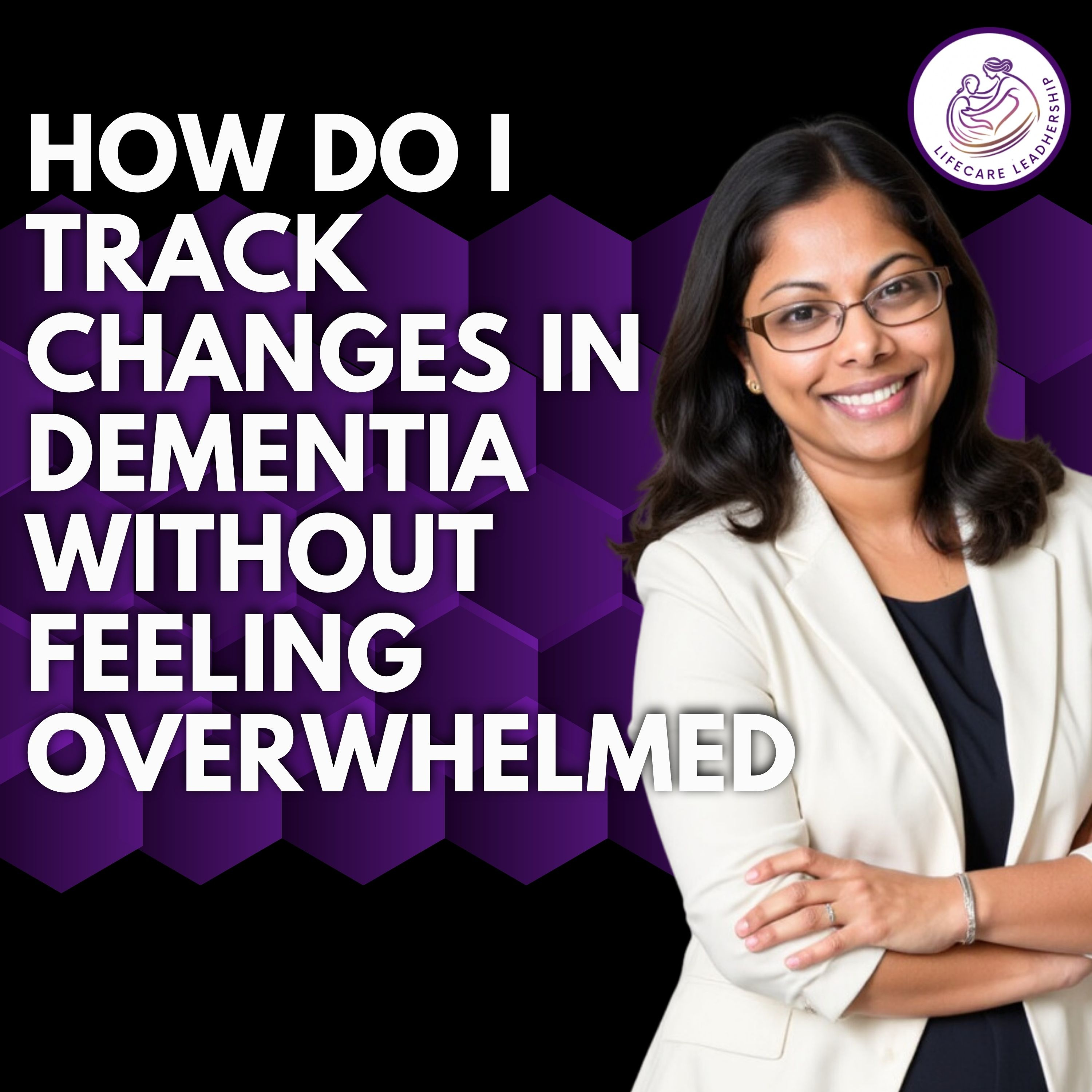How to Track Dementia Changes Without Feeling Overwhelmed episode artwork