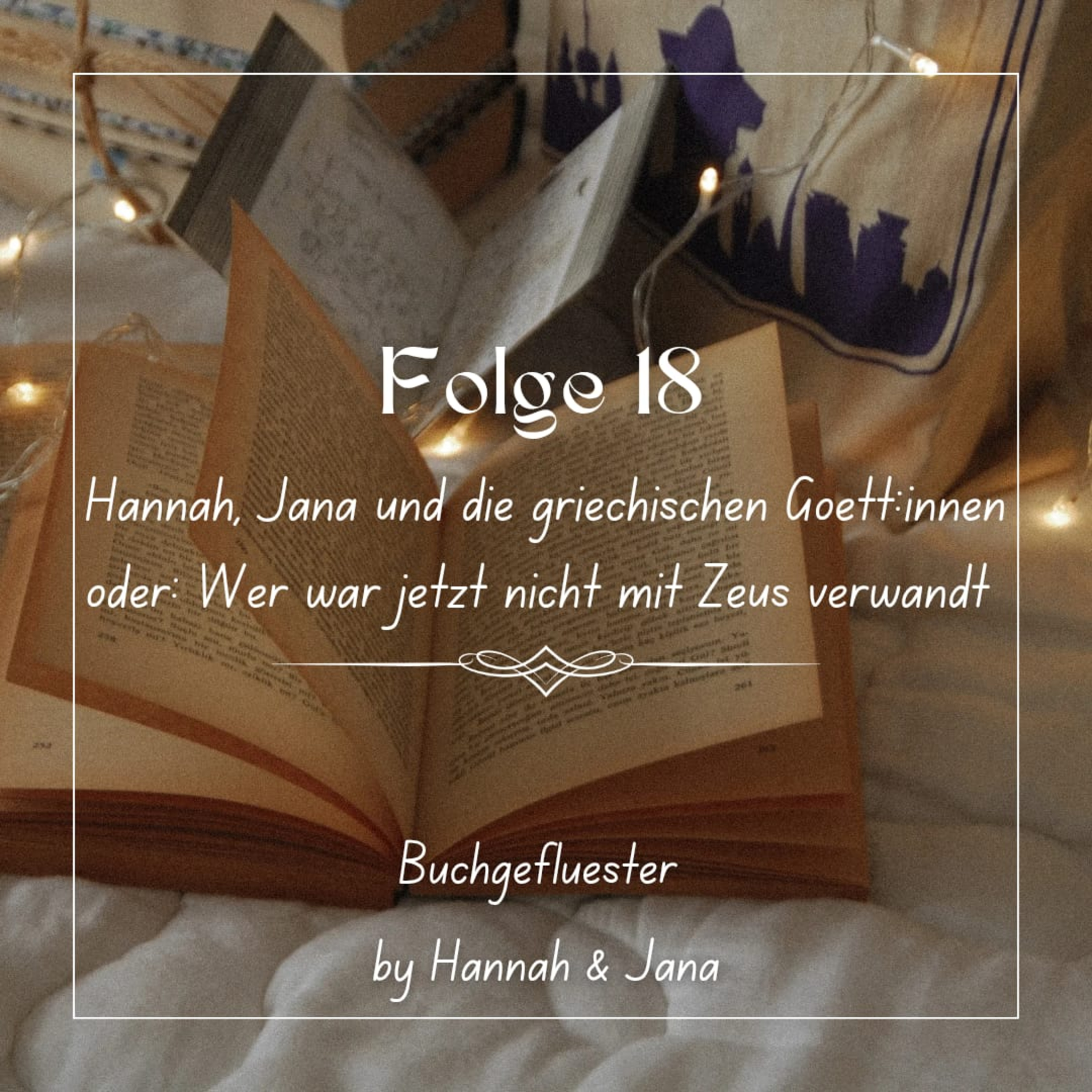 Folge 18 - Jana, Hannah und die griechischen Gött:innen, oder: Wer war jetzt nicht mit Zeus verwandt? episode artwork