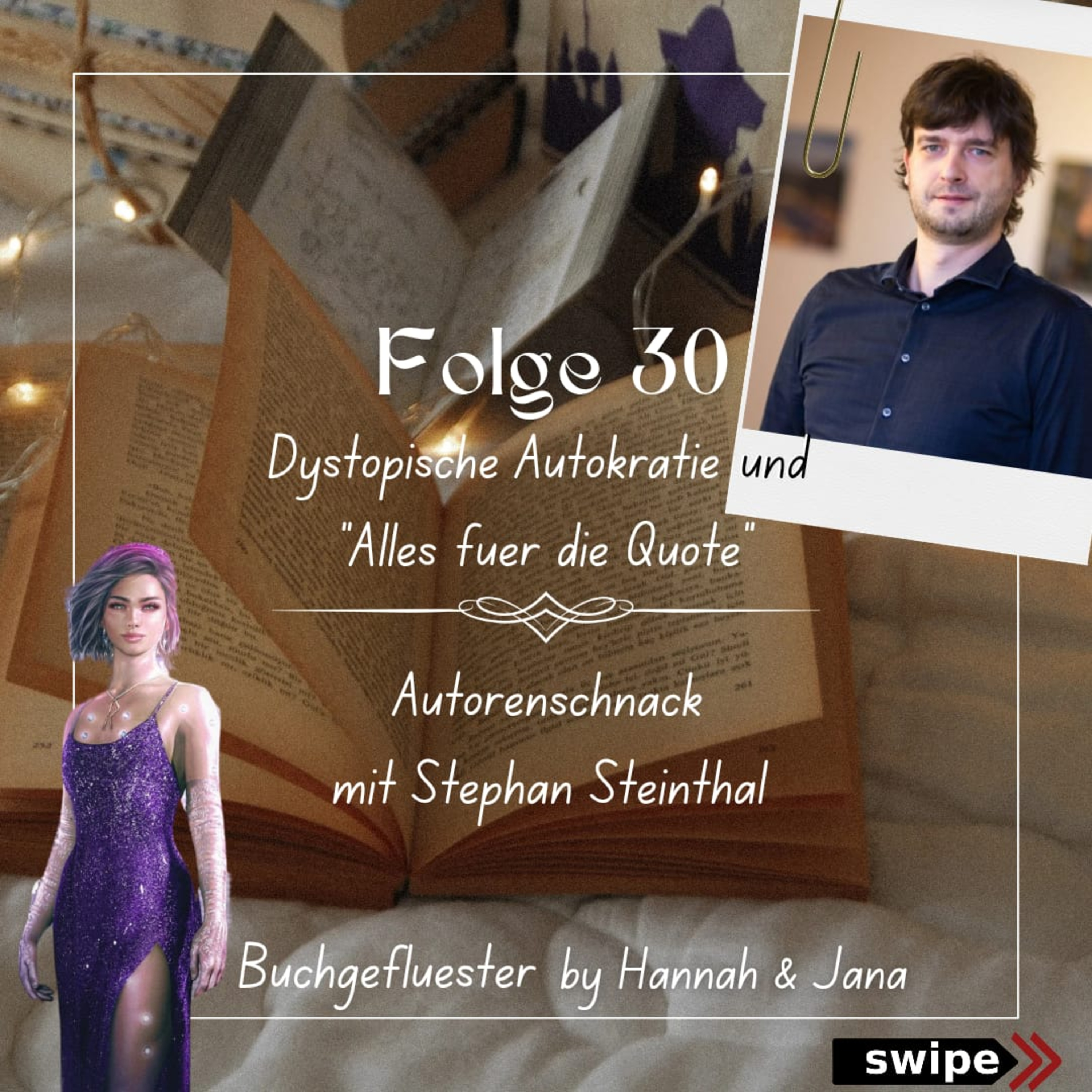 Folge 30 - Dystopische Autokratie und "Alles für die Quote" - Autorenschnack mit Stephan Steinthal episode artwork