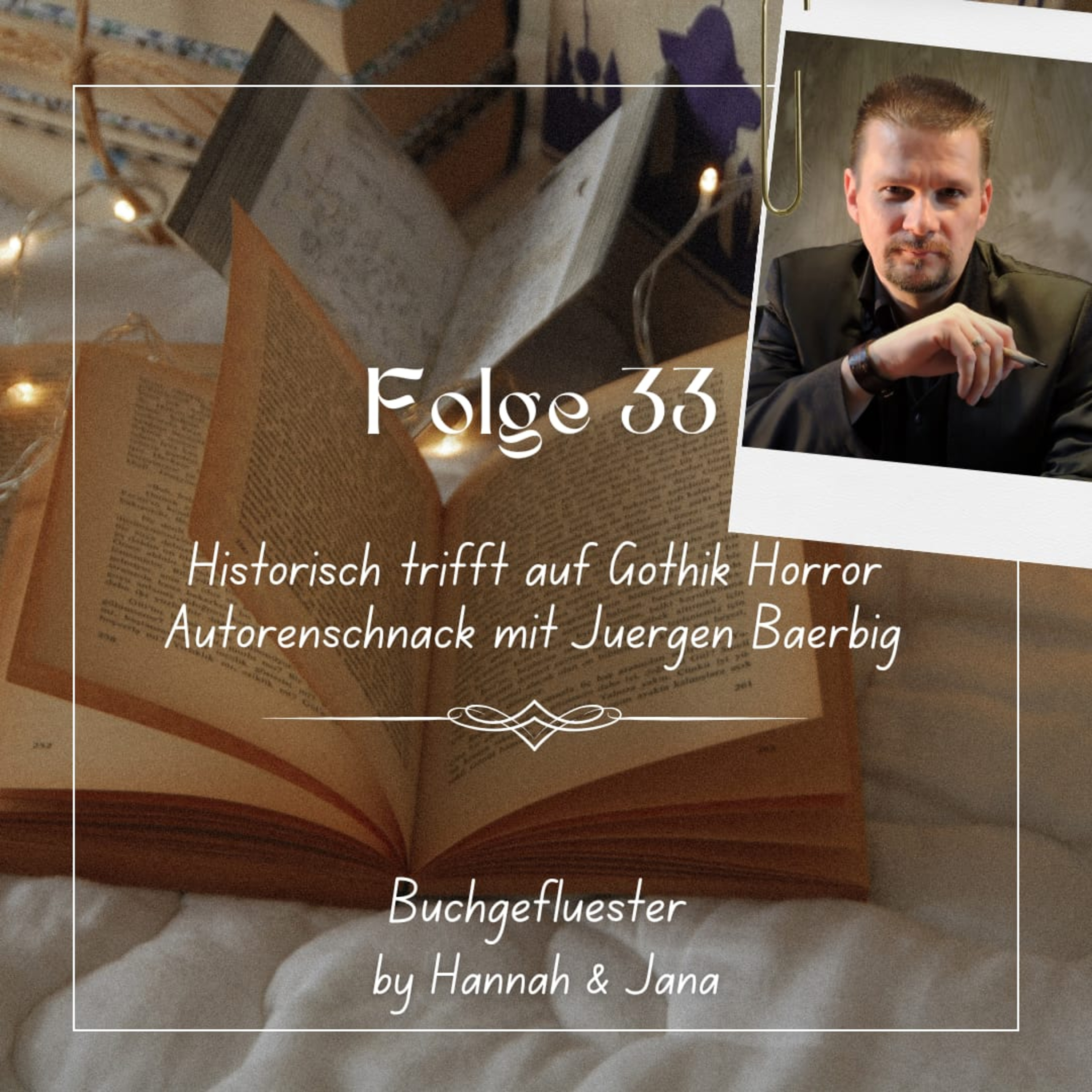 Folge 33 - Historisch trifft auf Gothik-Horror - Autorenschnack mit Jürgen Bärbig episode artwork