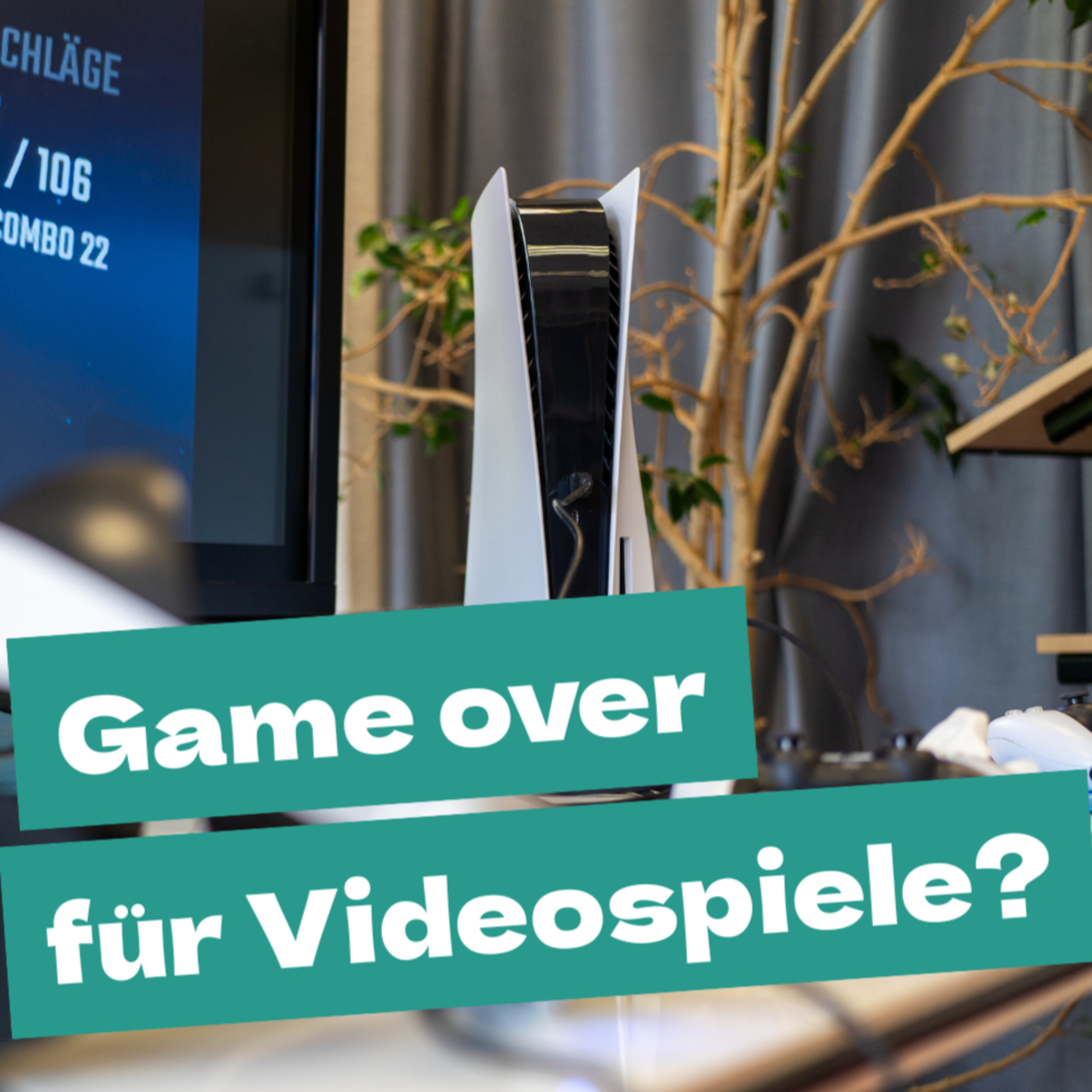 Folge 12 - Game over für Videospiele? episode artwork
