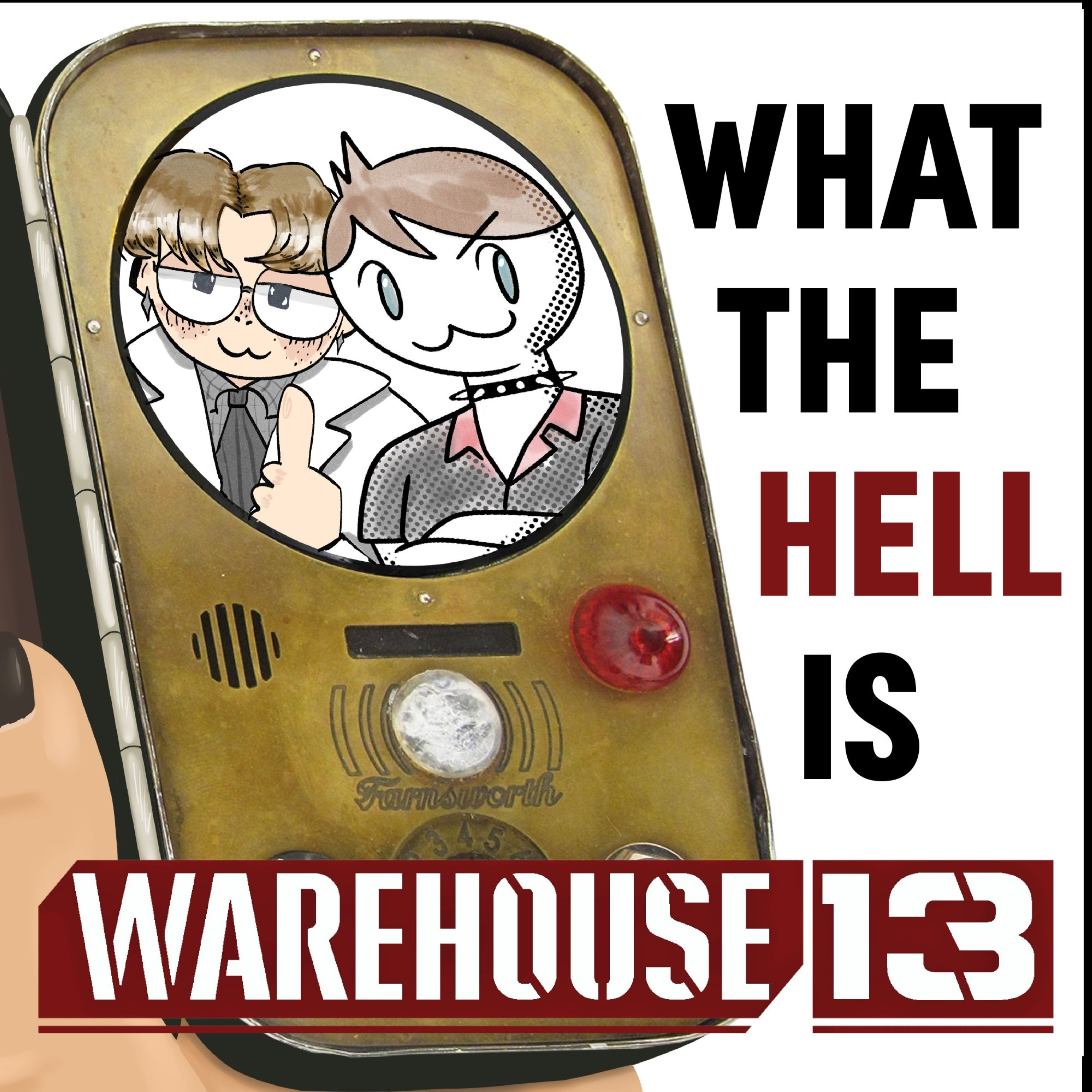 What the Hell is Warehouse 13?! Episode 1: Pilot episode artwork