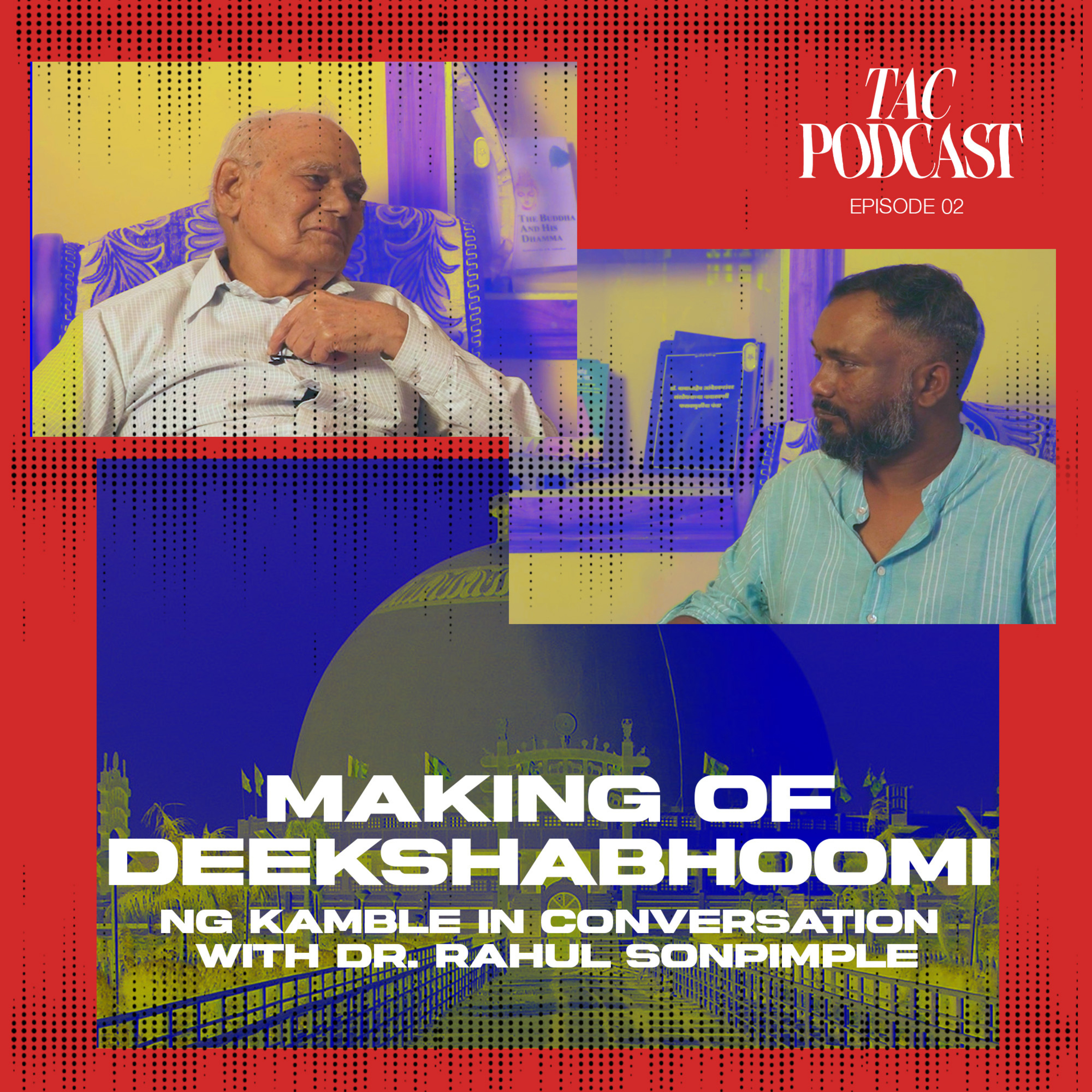 The Making of Deekshabhoomi : From Conversion to Construction | TAC Podcast|Ep 2 episode artwork