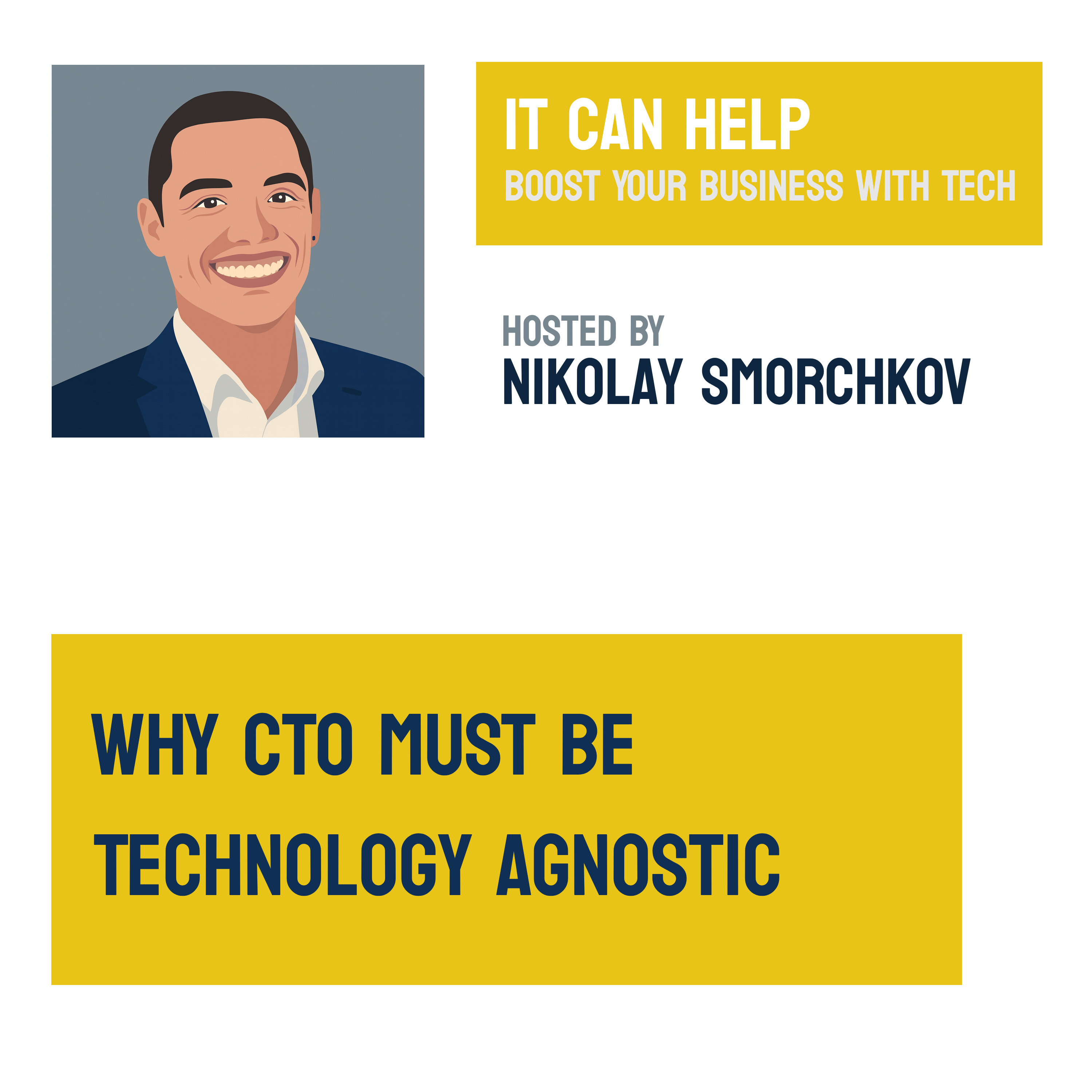 #17 Why a CTO MUST BE Technology Agnostic episode artwork