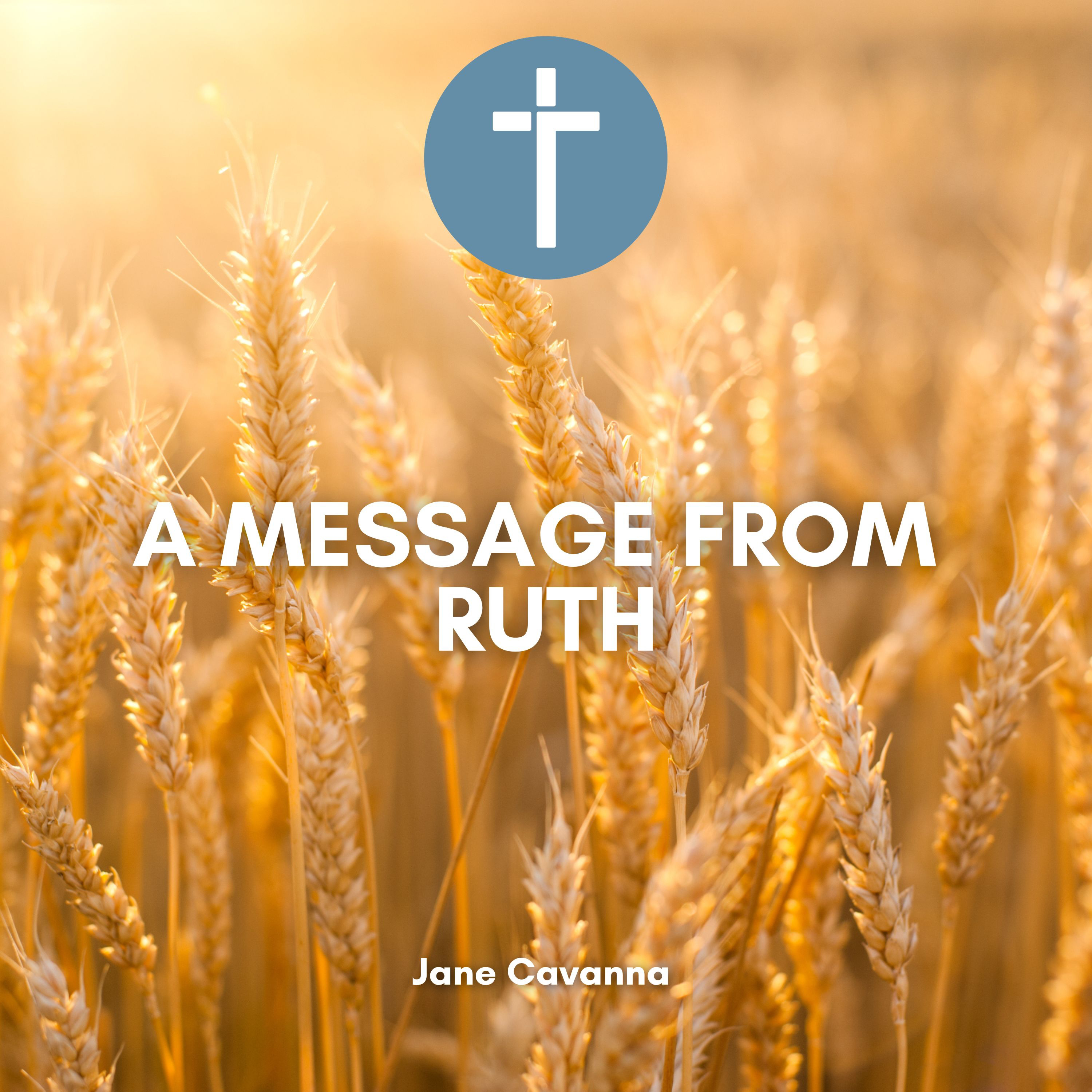 A MESSAGE FROM RUTH | Jane Cavanna  episode artwork