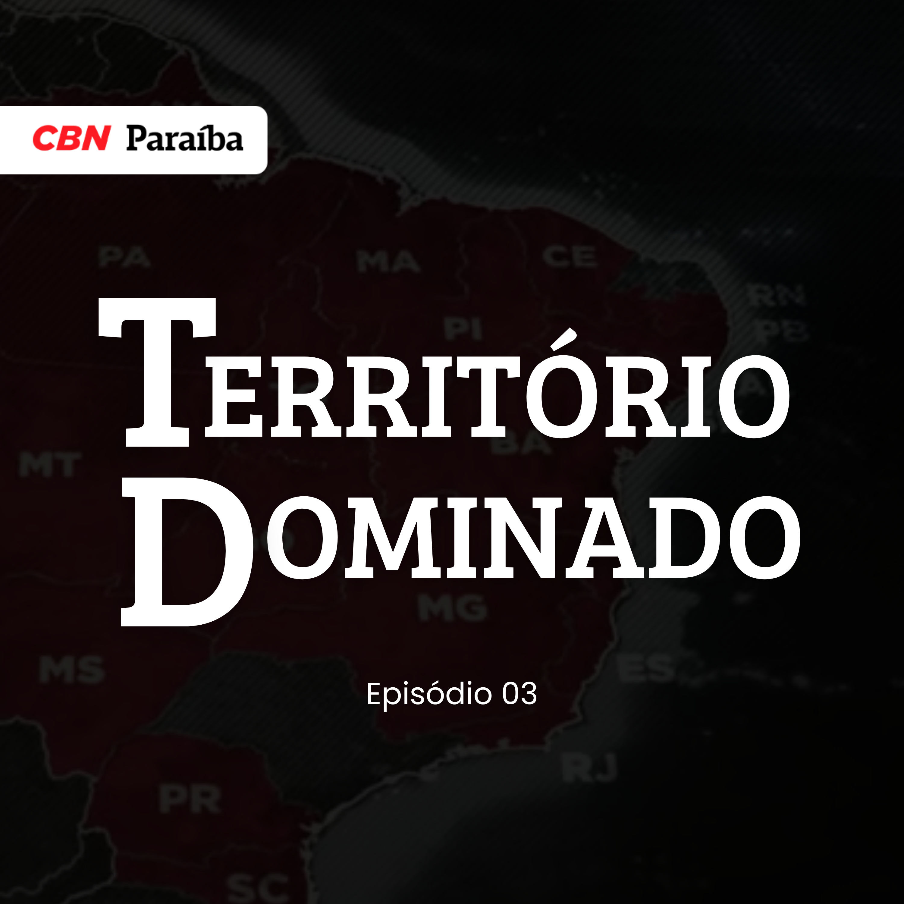 Território Dominado - Episódio 03 episode artwork
