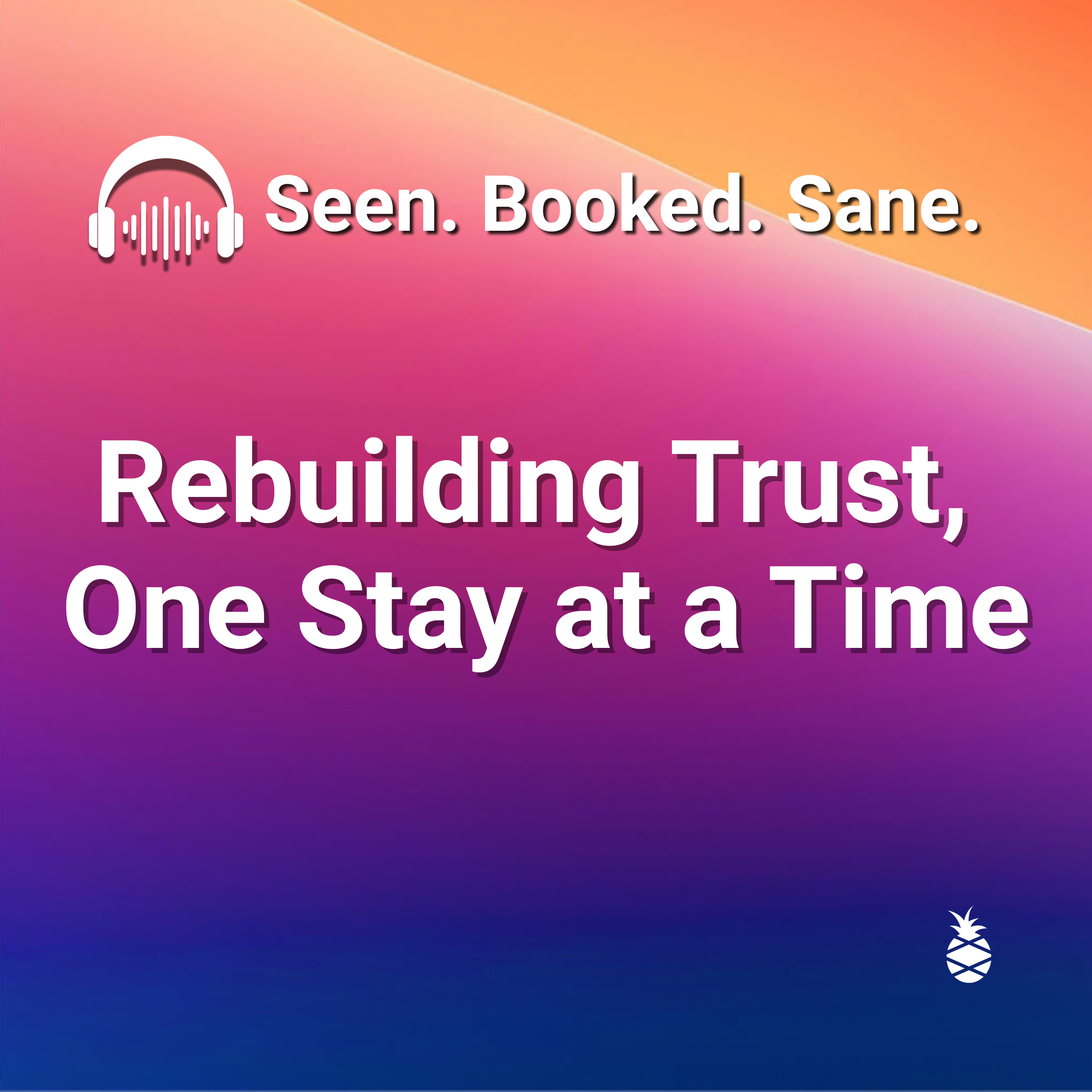 Rebuilding Trust, One Stay at a Time episode artwork