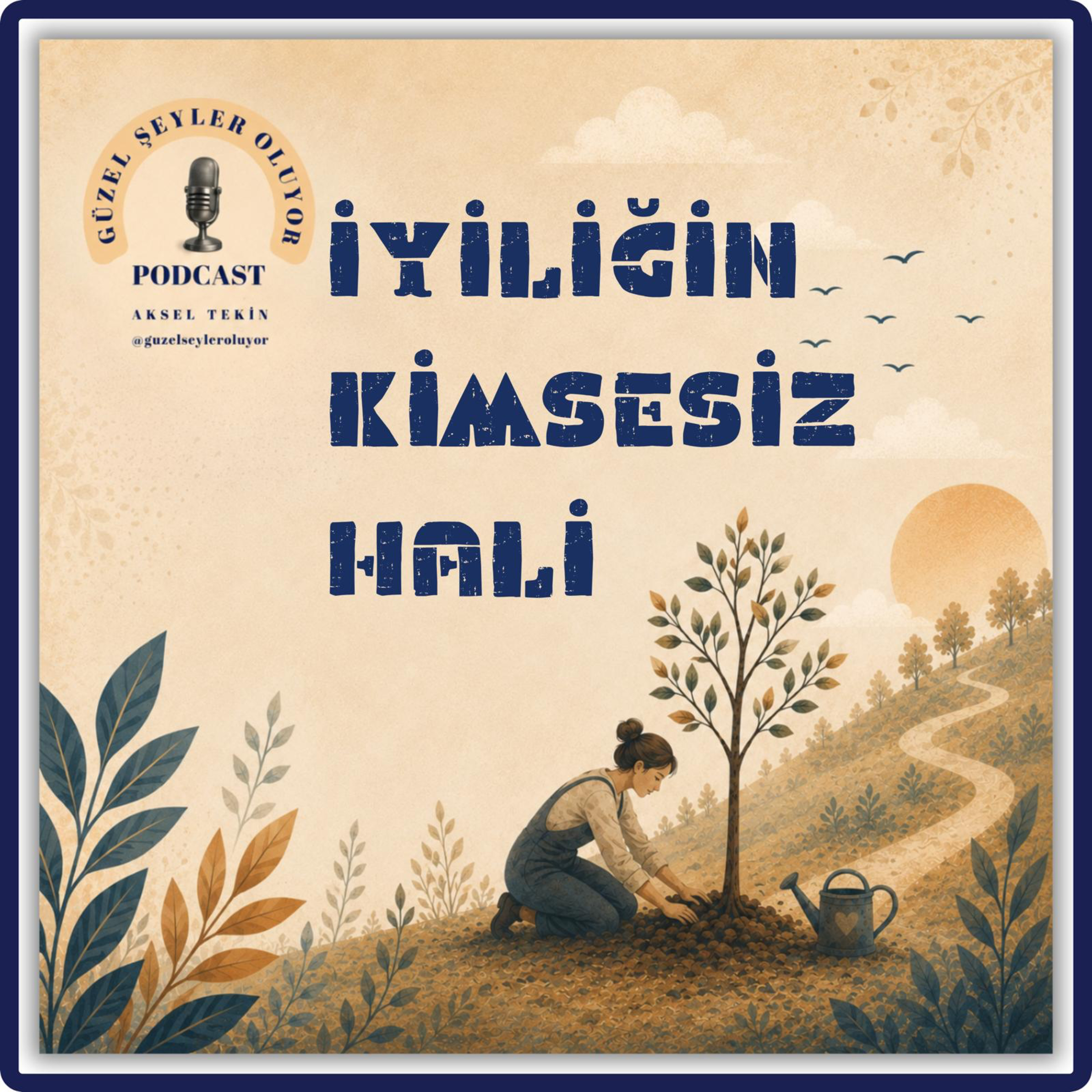 #36 - İyiliğin Kimsesiz Hali