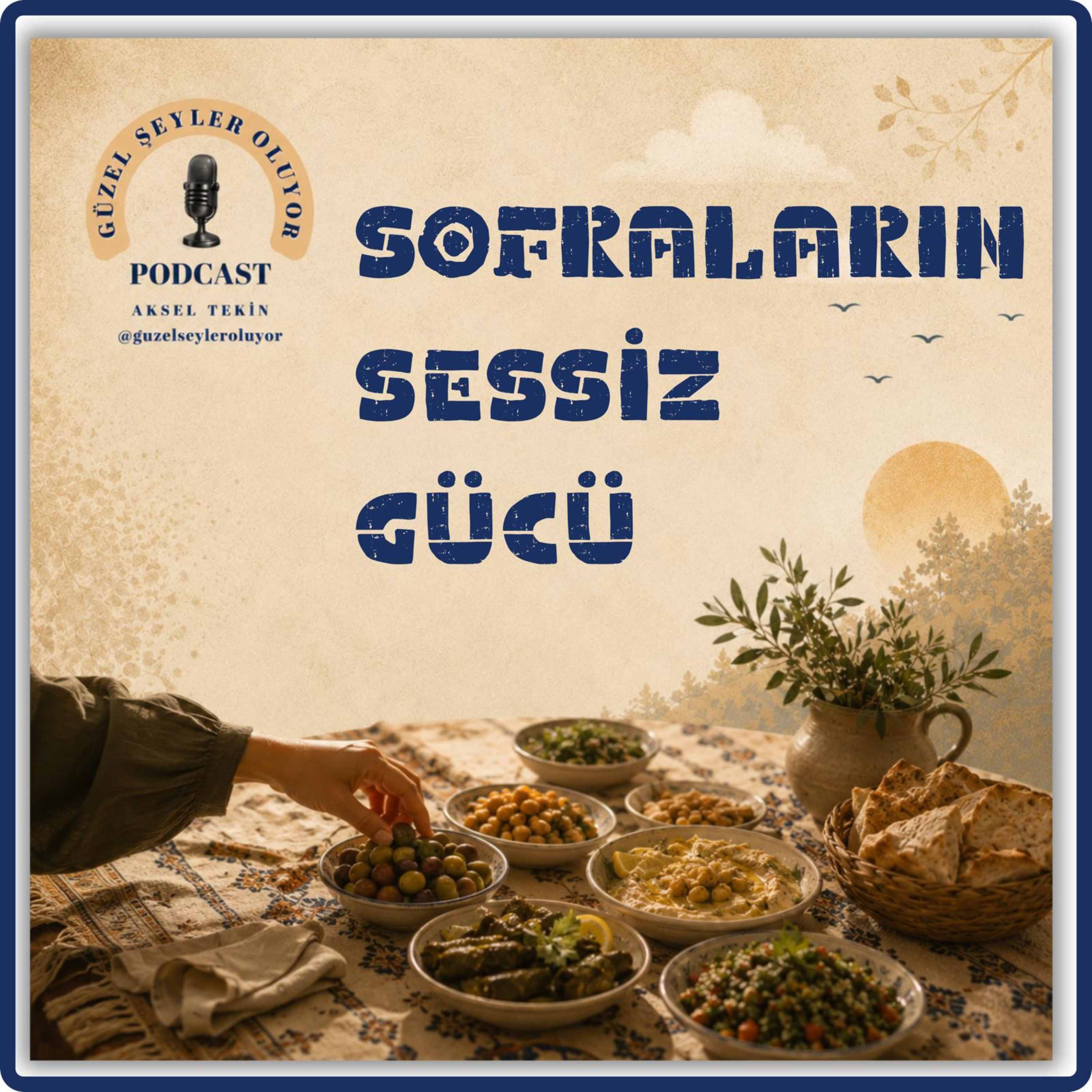 #37 - Sofraların Sessiz Gücü