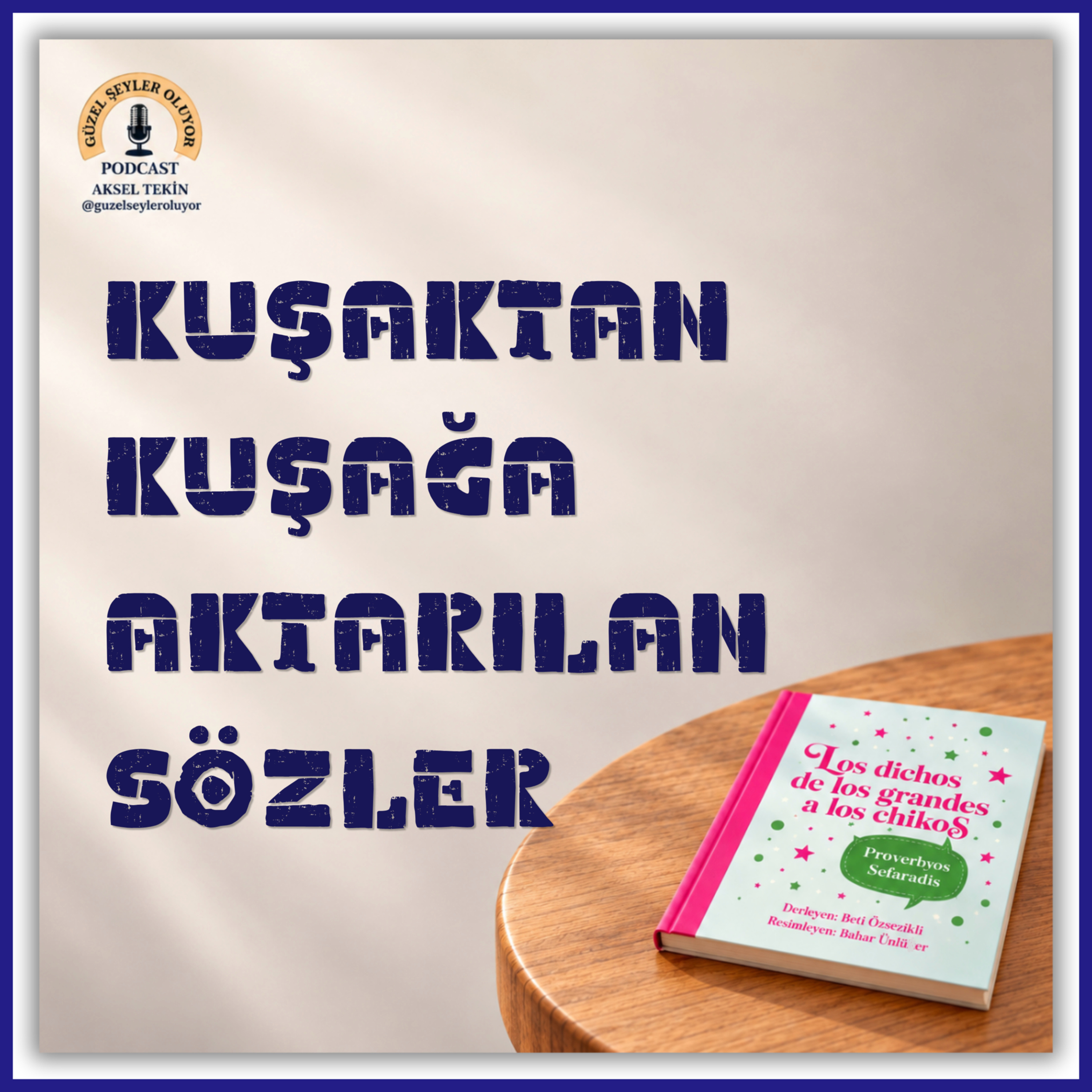 #44 - Kuşaktan Kuşağa Aktarılan Sözler | Konuk: Beti Özsezikli