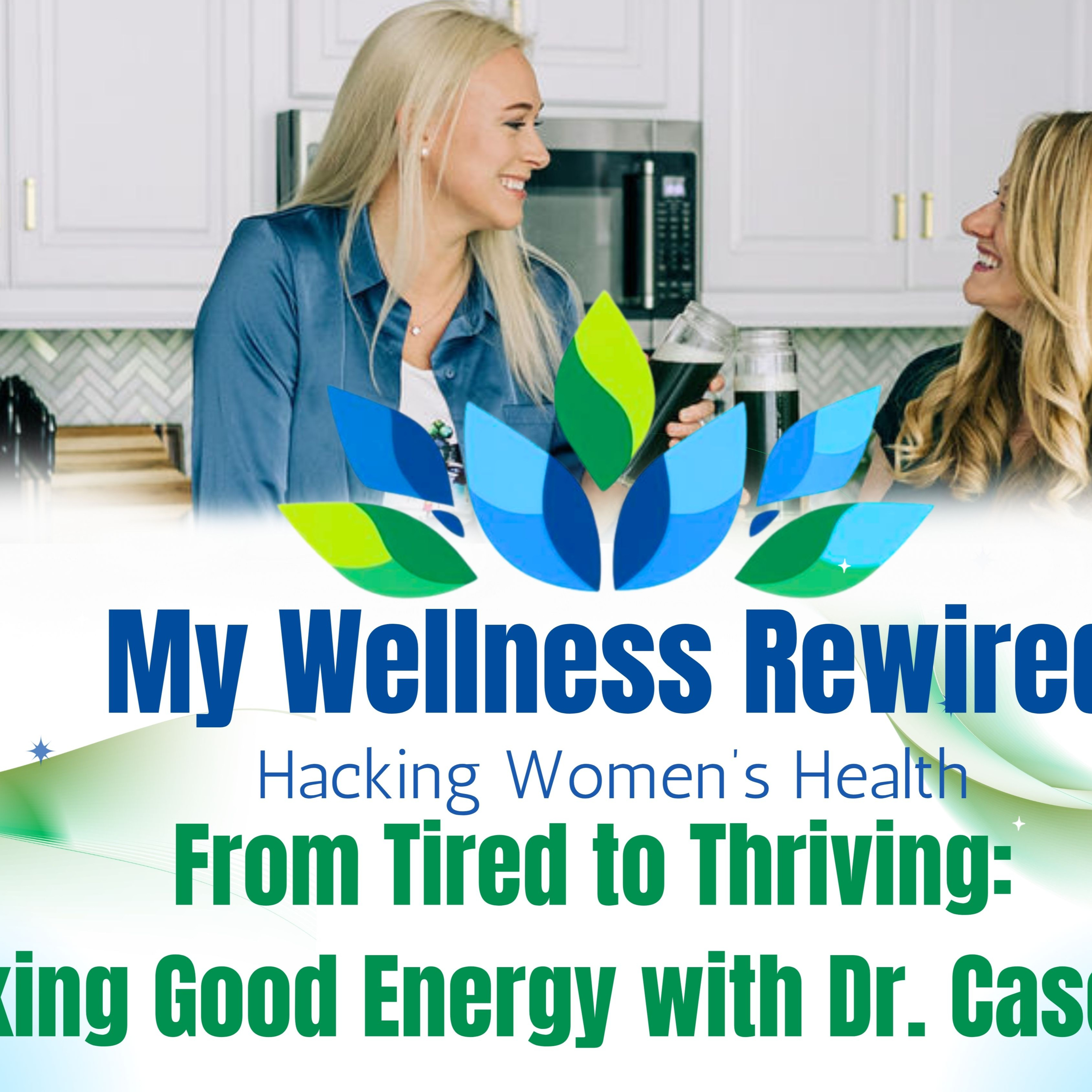 From Tired to Thriving: Unlocking Good Energy with Dr. Casey Means episode artwork