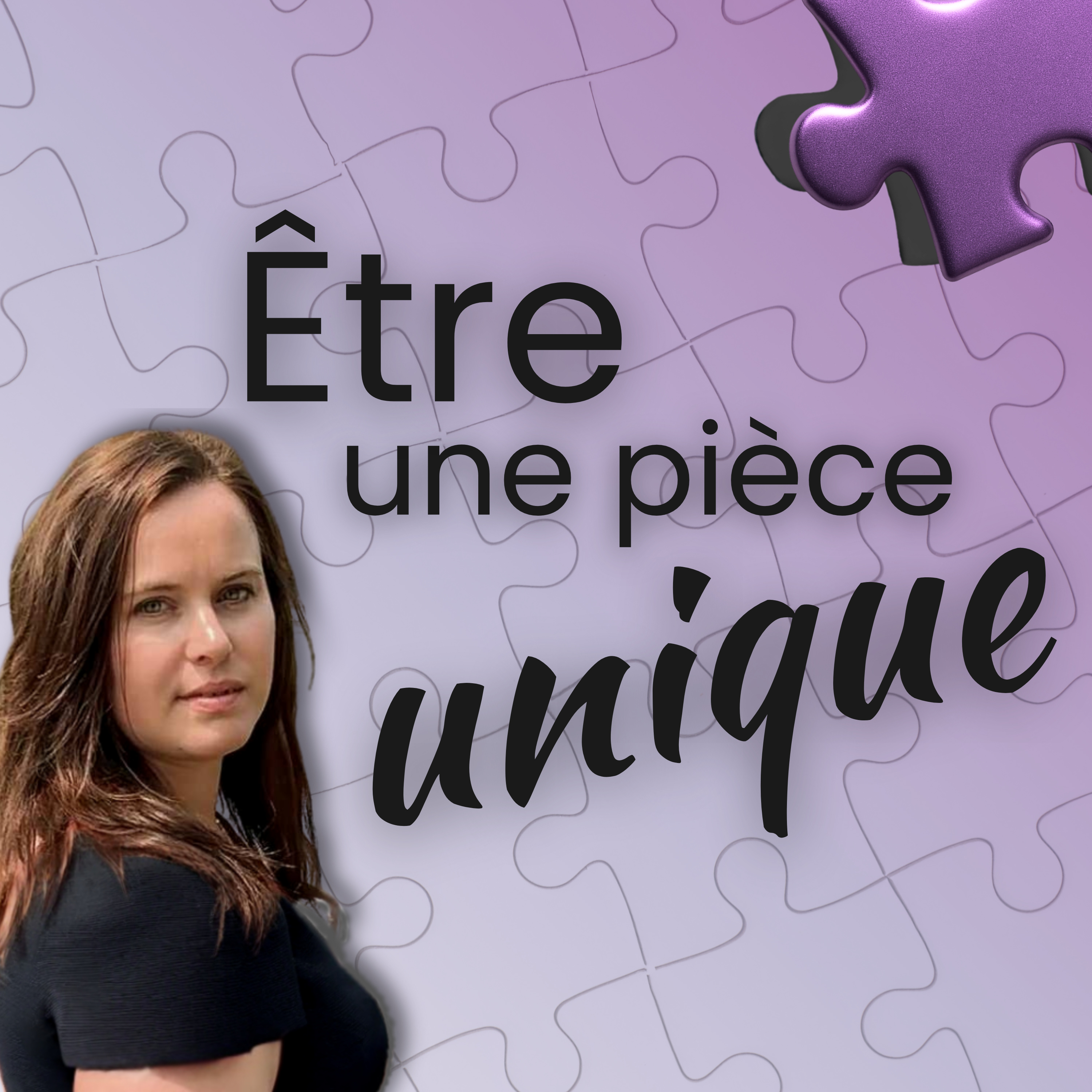 Être une pièce unique