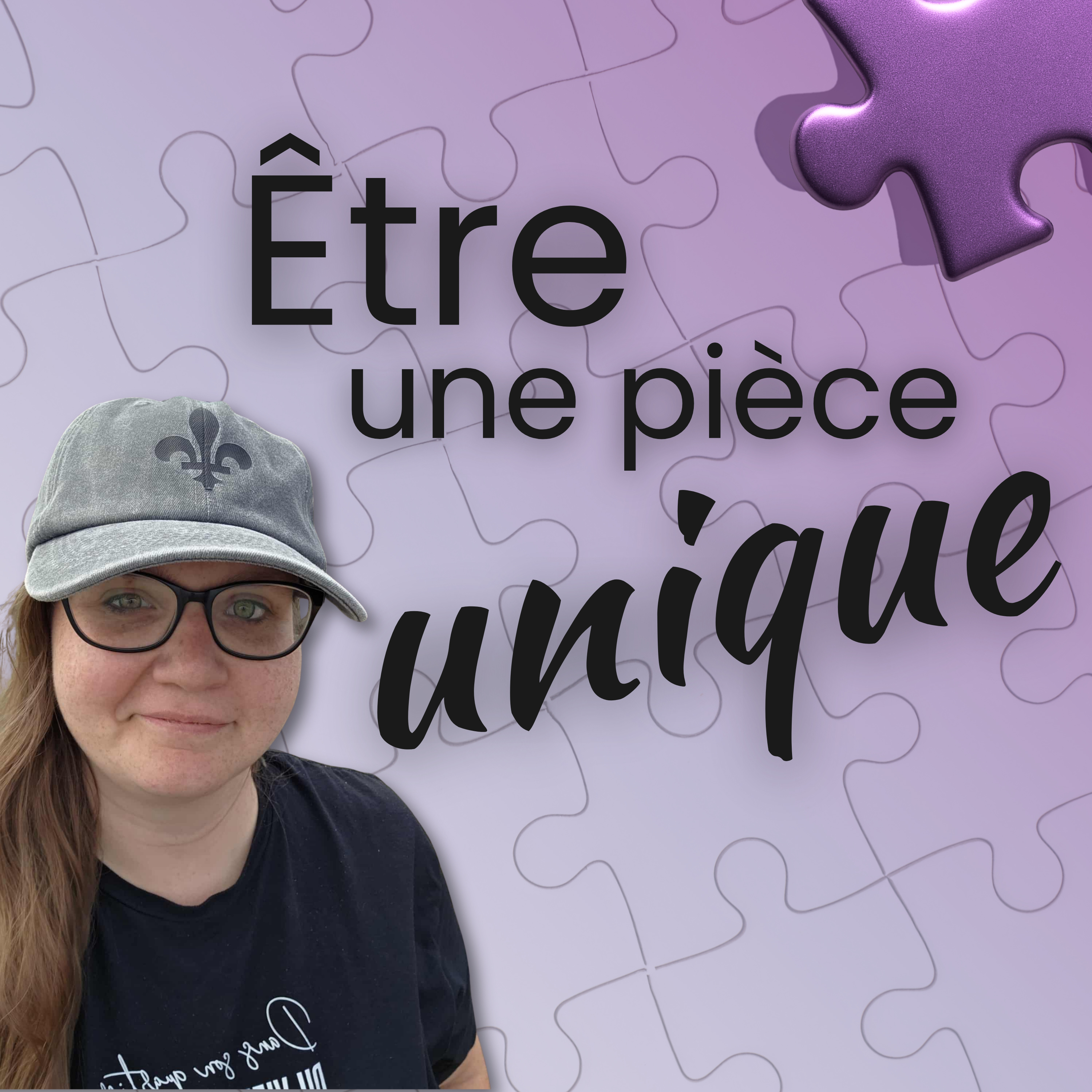 Être une pièce unique