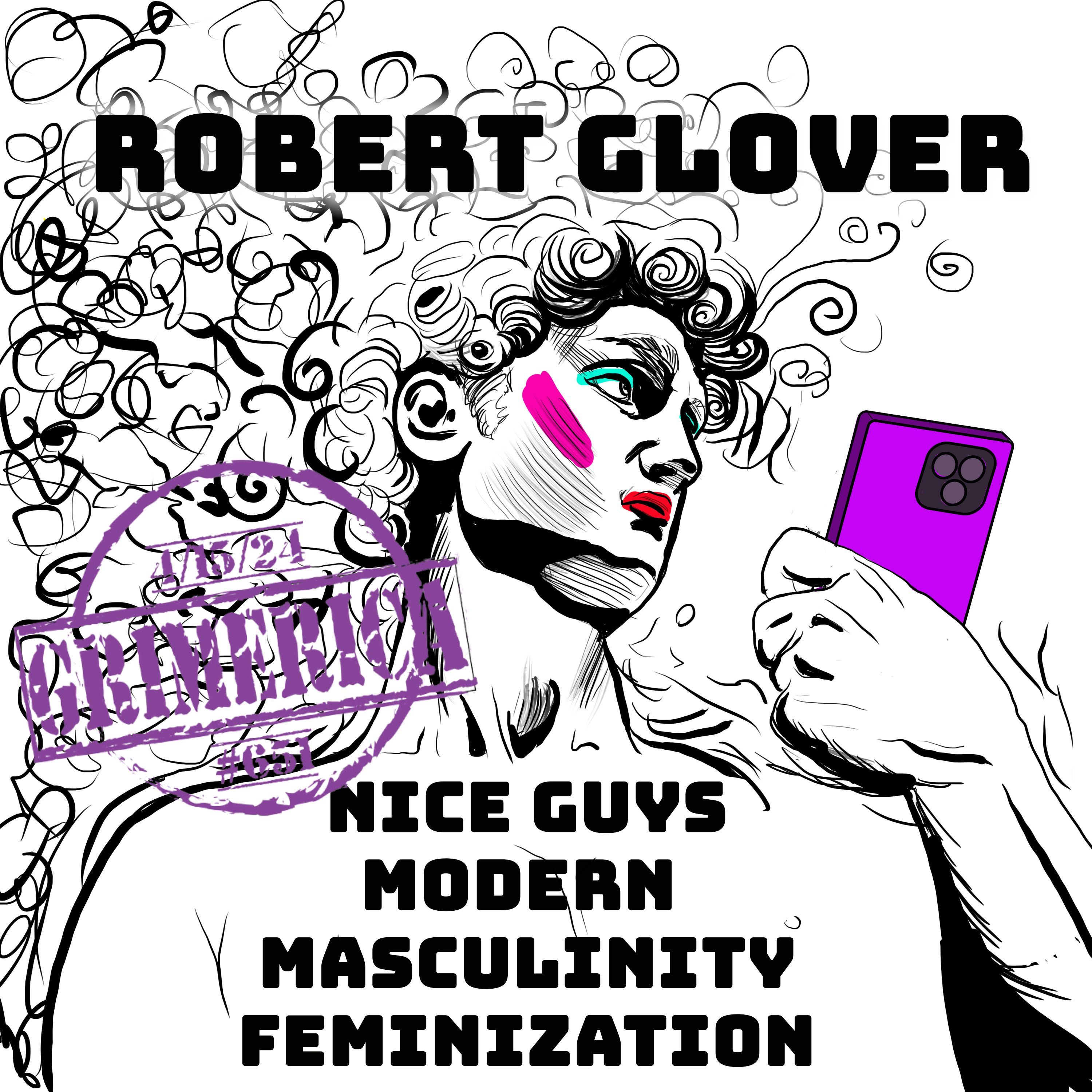 Robert Glover - Integration Nation and Masculine Initiation