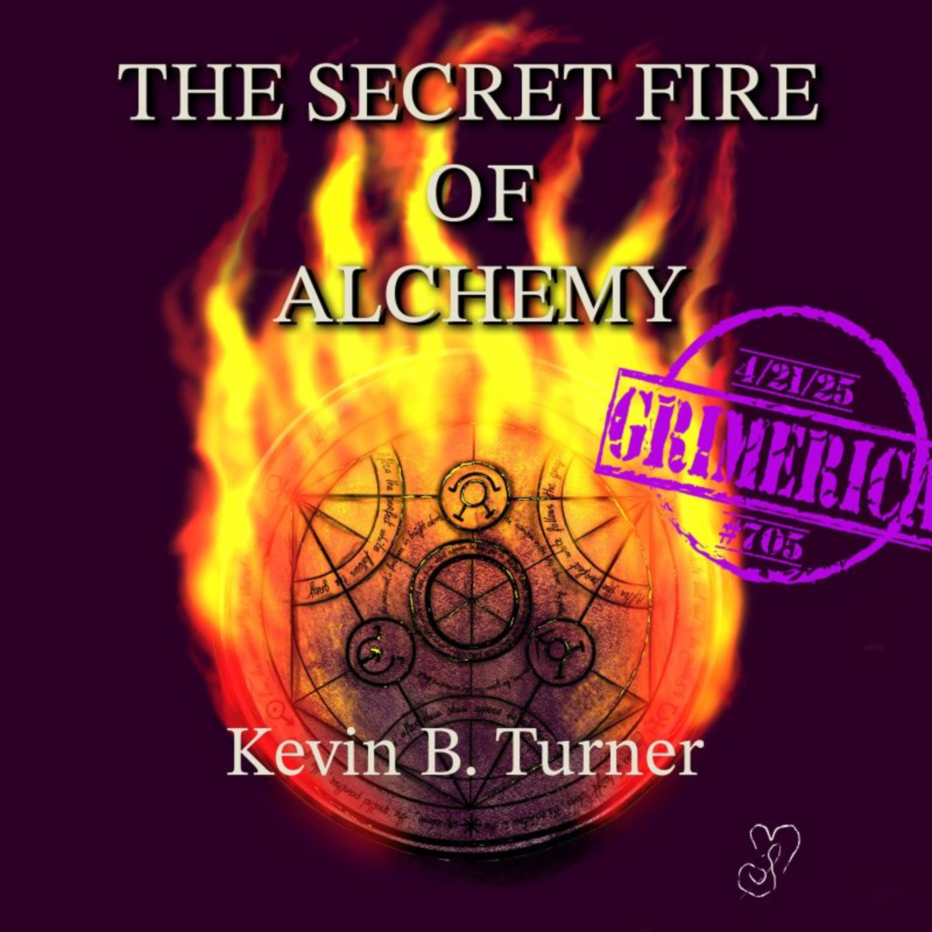 The Secret Fire of Alchemy Kriya Yoga, Kundalini, and Shamanism | Kevin B. Turner