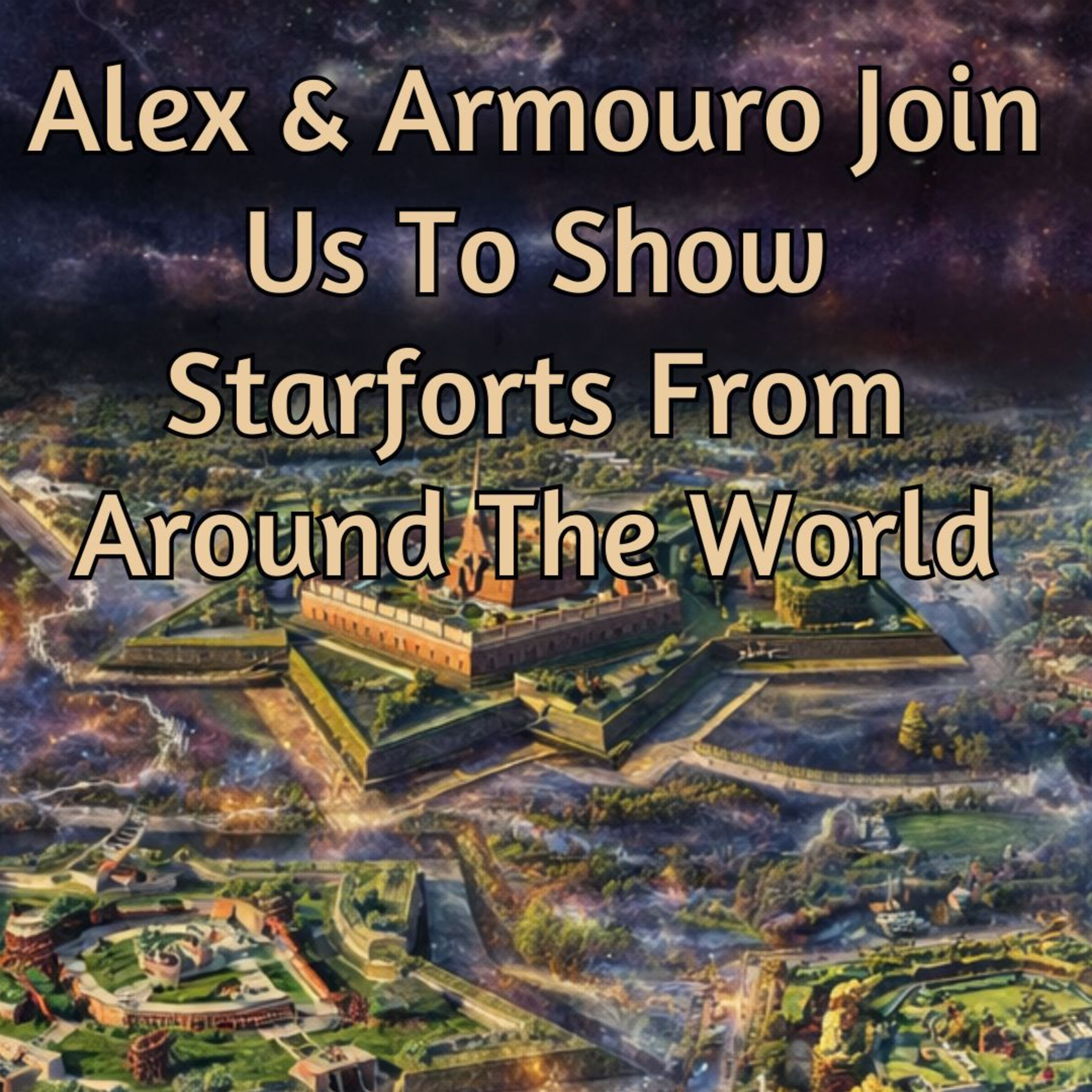 Starforts with Alex and Armouro