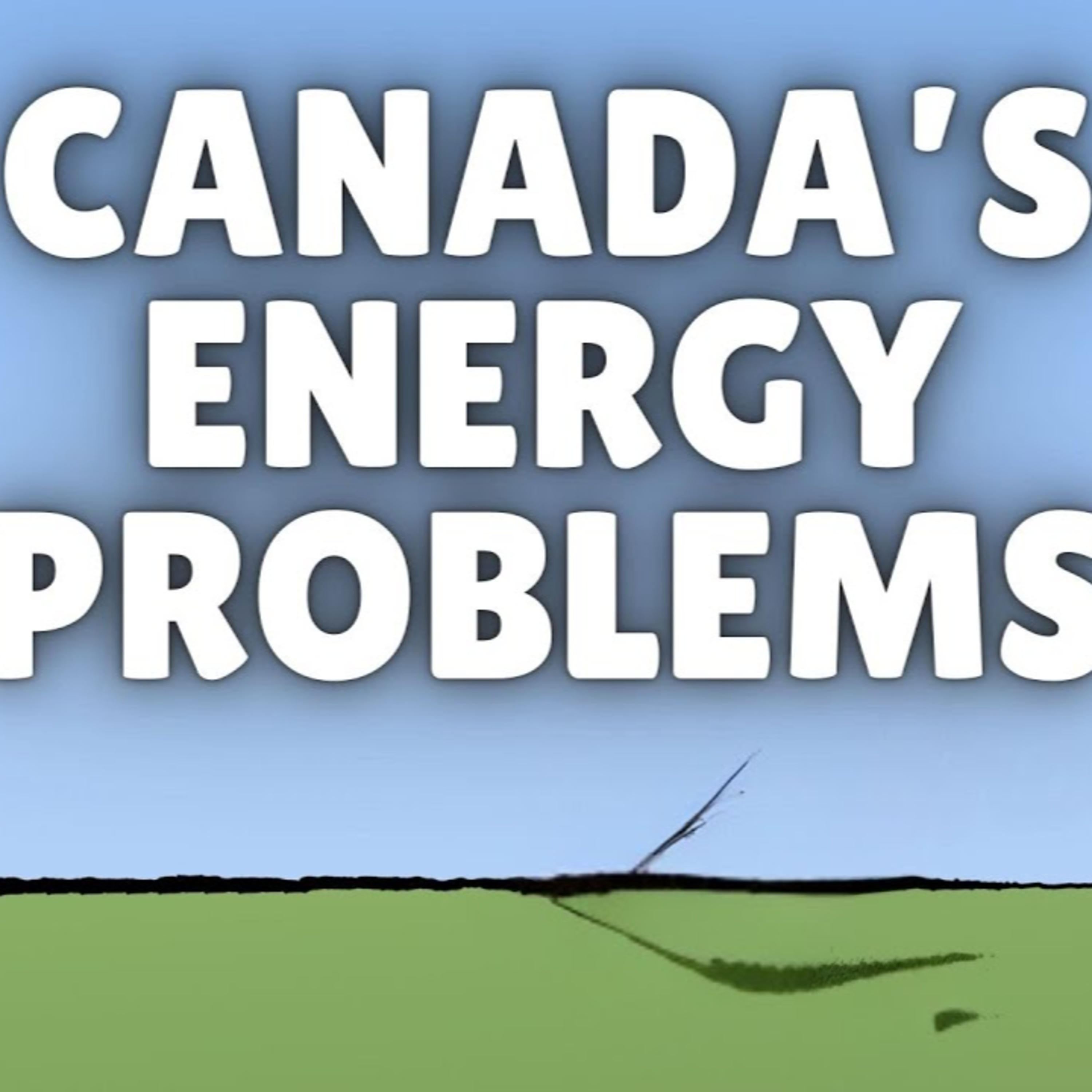 MartyUpnorth - Canada's Energy Problems, Unacceptable Fact Checker