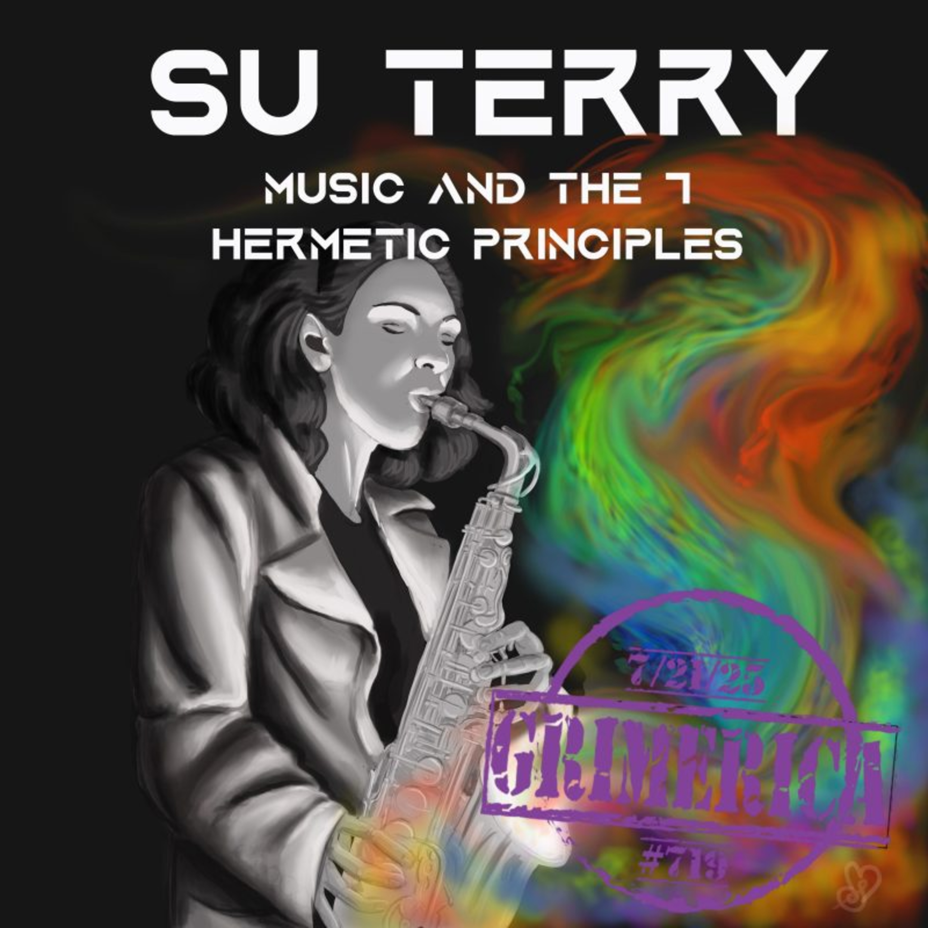 Music and the Seven Hermetic Principles | Ancient teachings for Musical Minds | Su Terry