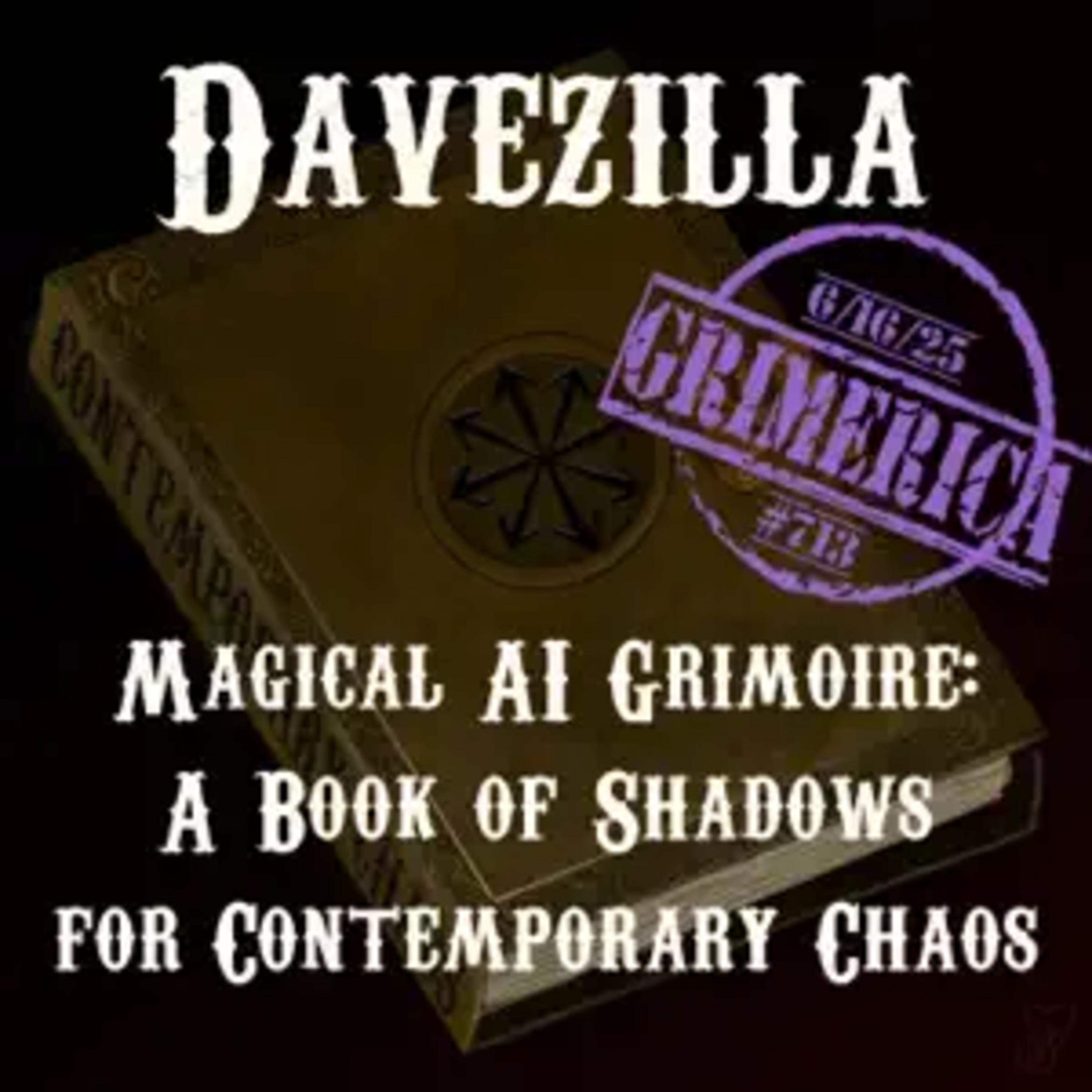 Magical AI Grimoire; A Book of Shadows for Contemporary Chaos | Davezilla