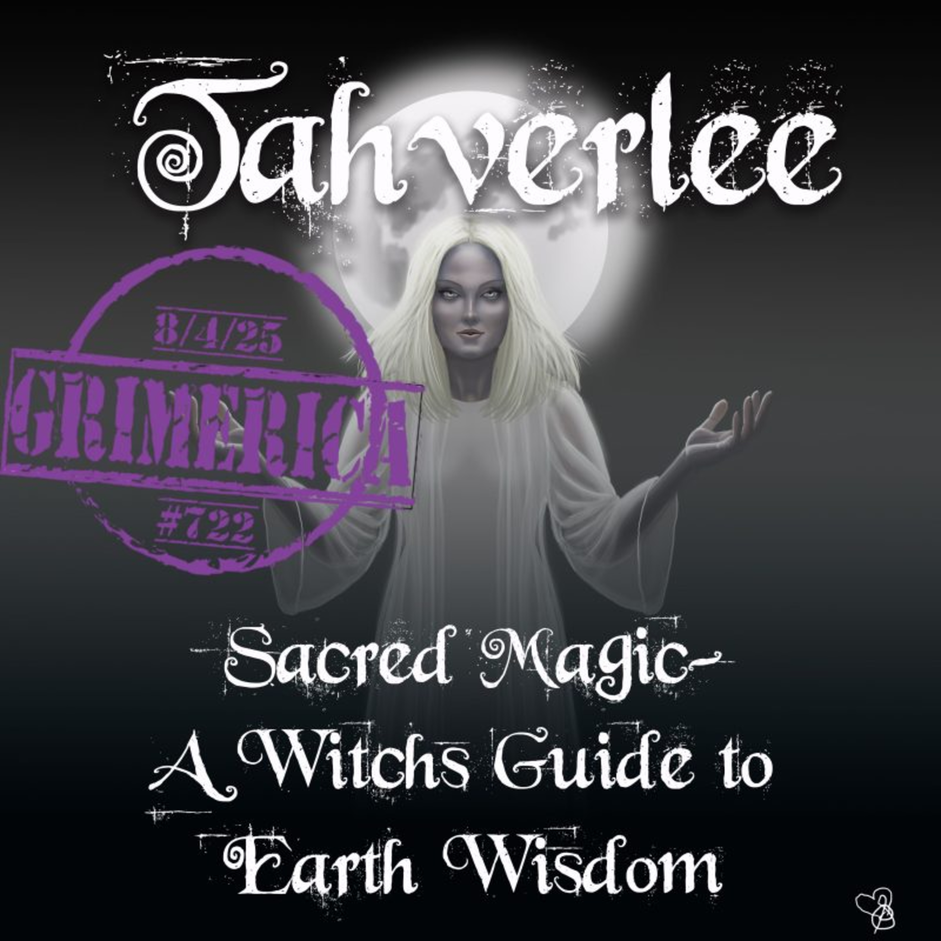 Sacred Magic - A Witch's Guide to Earth Wisdom | Tahverlee