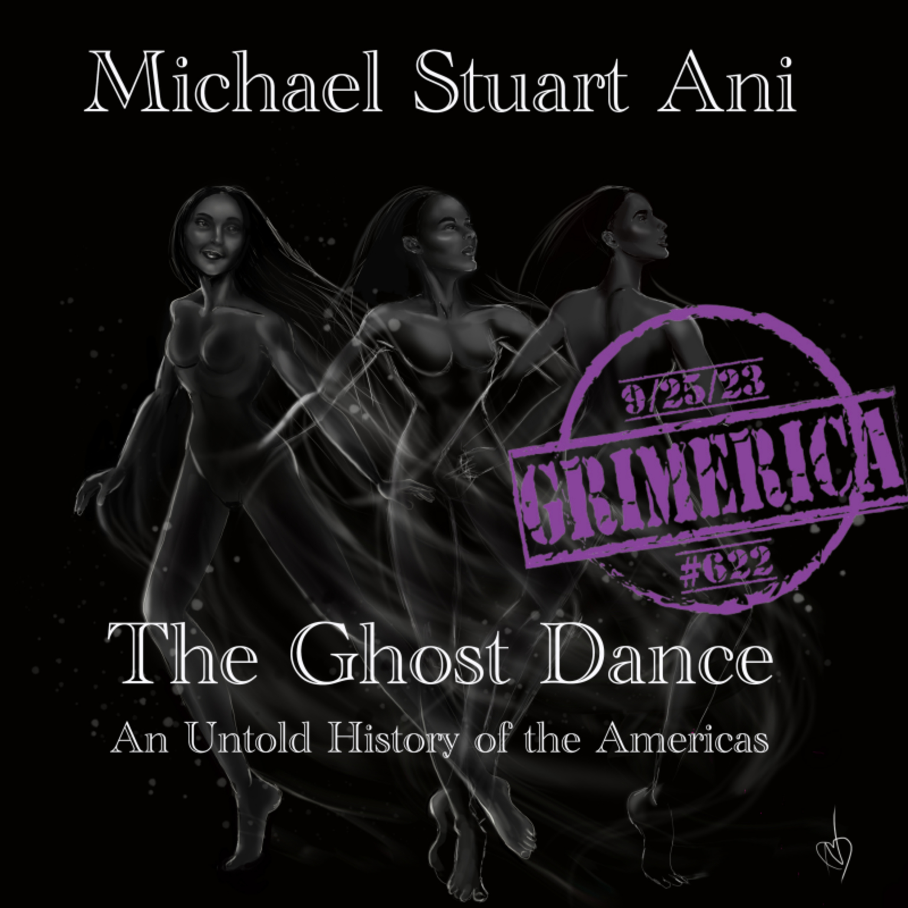 Ghost Dance | The Untold History of the America’s | Michael Stuart Ani