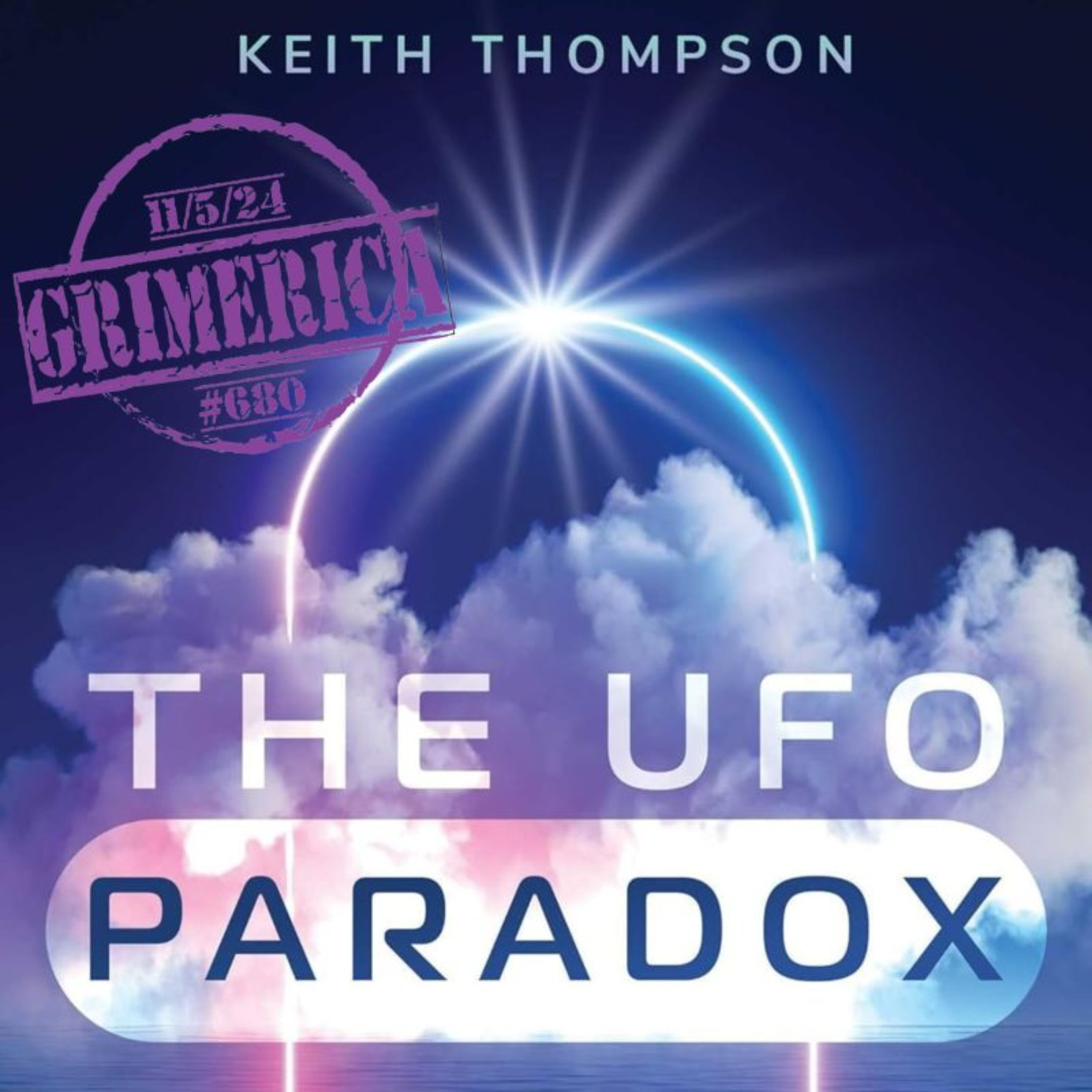 The UFO Paradox, The Celestial and Symbolic Reality of UAP’s| Keith Thompson