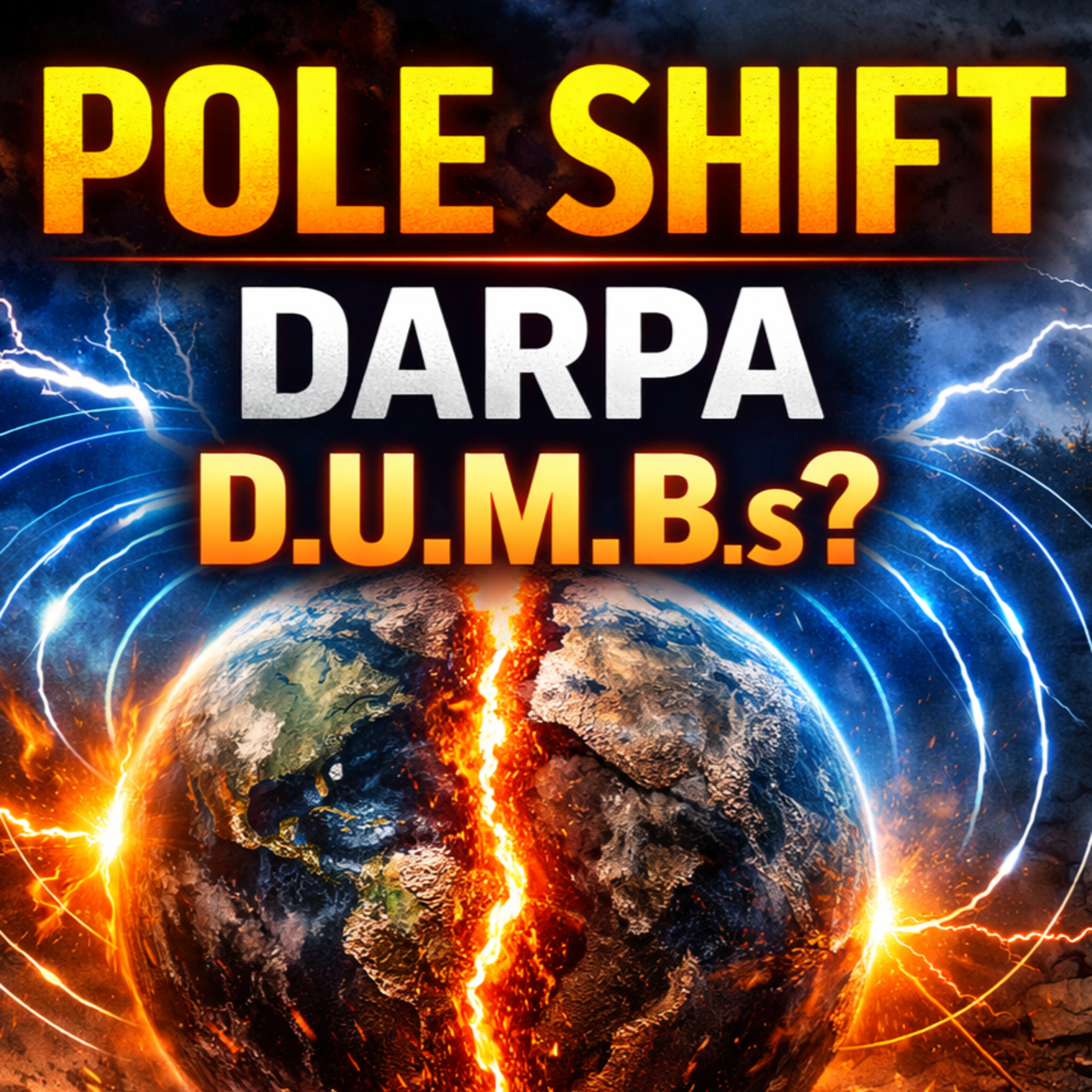 Pole Reversal, DARPA & D.U.M.B.s — Douglas Vogt Breaks It Down