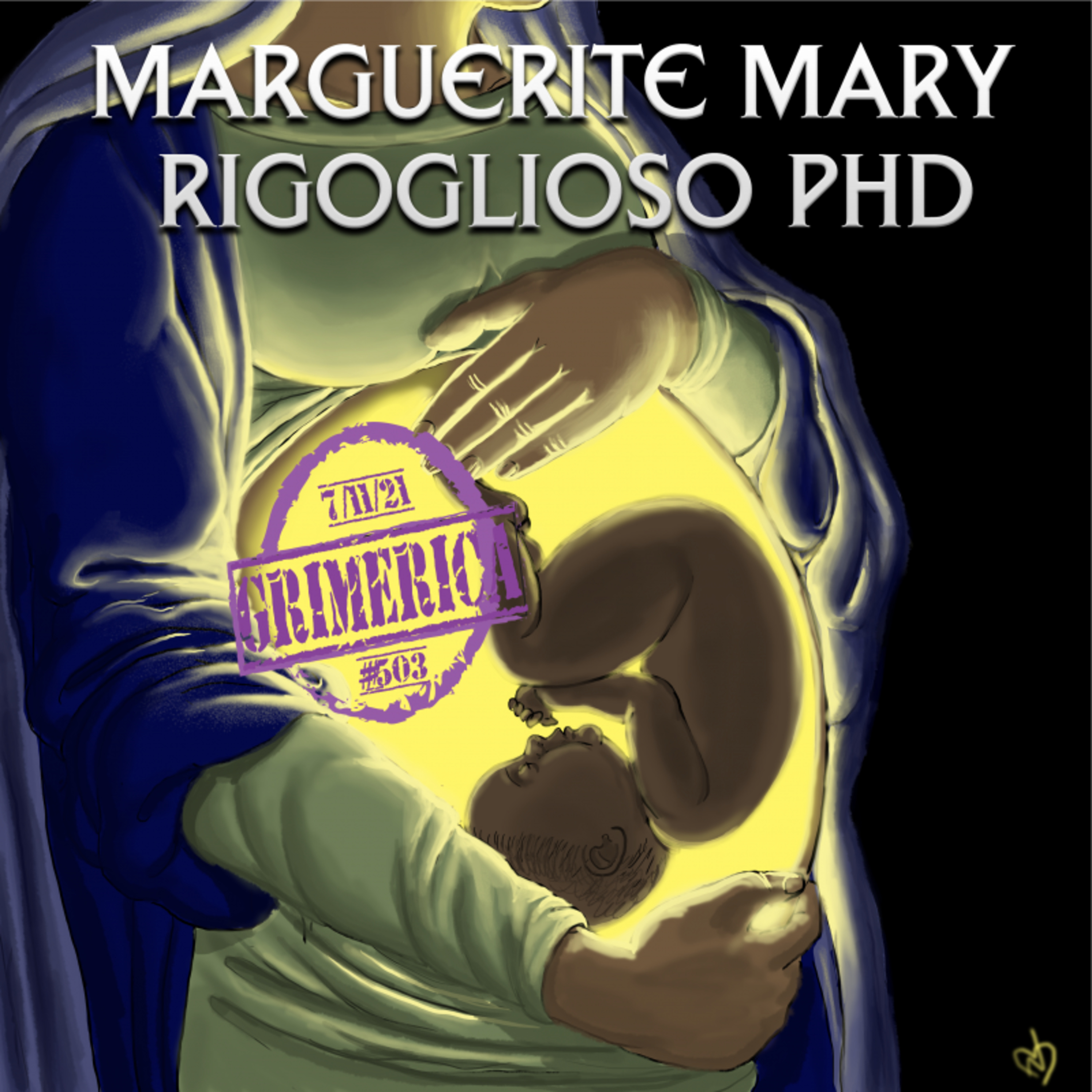 The Mystery Tradition of Miraculous Conception – Mary and the Lineage of Virgin Births | Marguerite Rigoglioso Phd