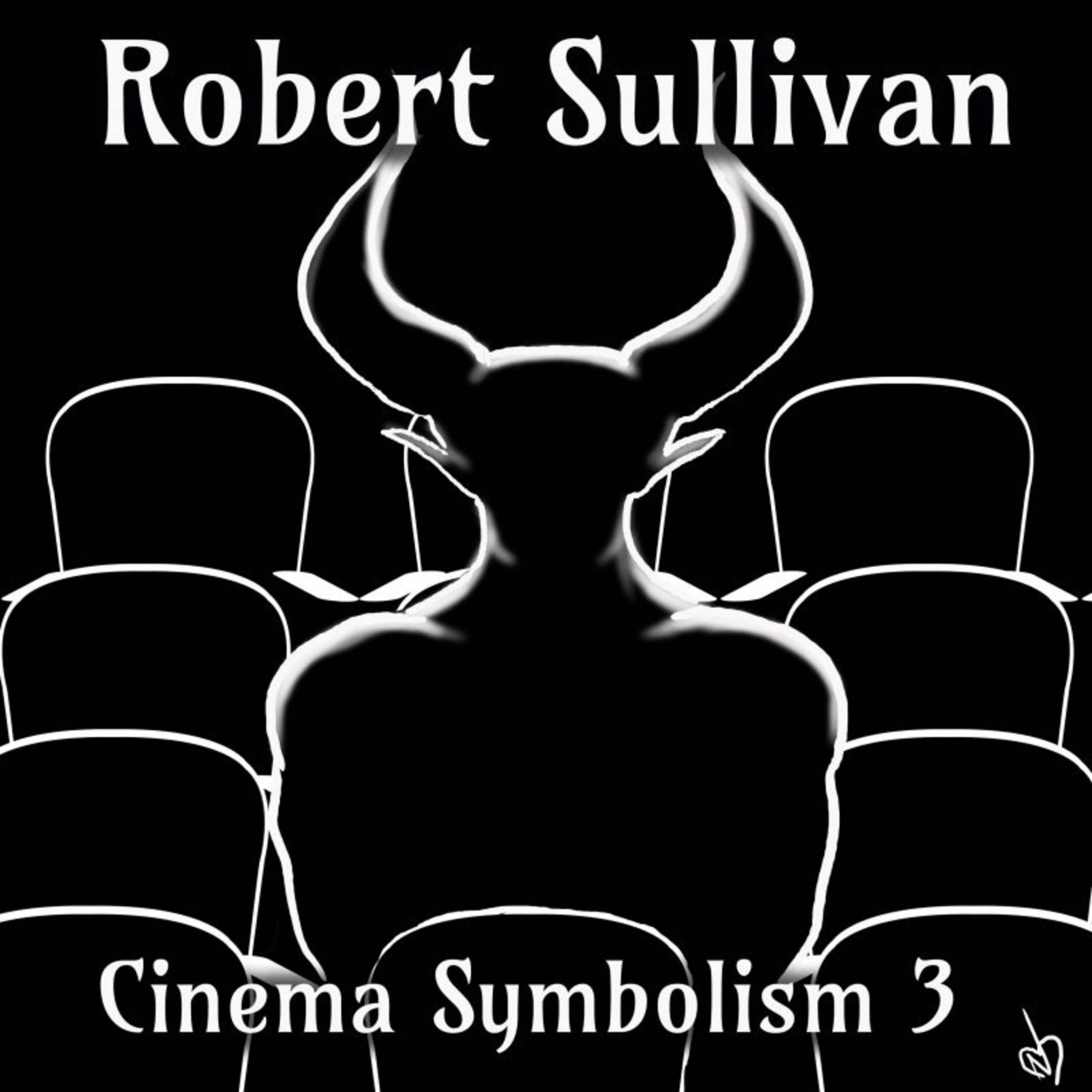 Robert W Sullivan IV - Cinema Symbolism 3