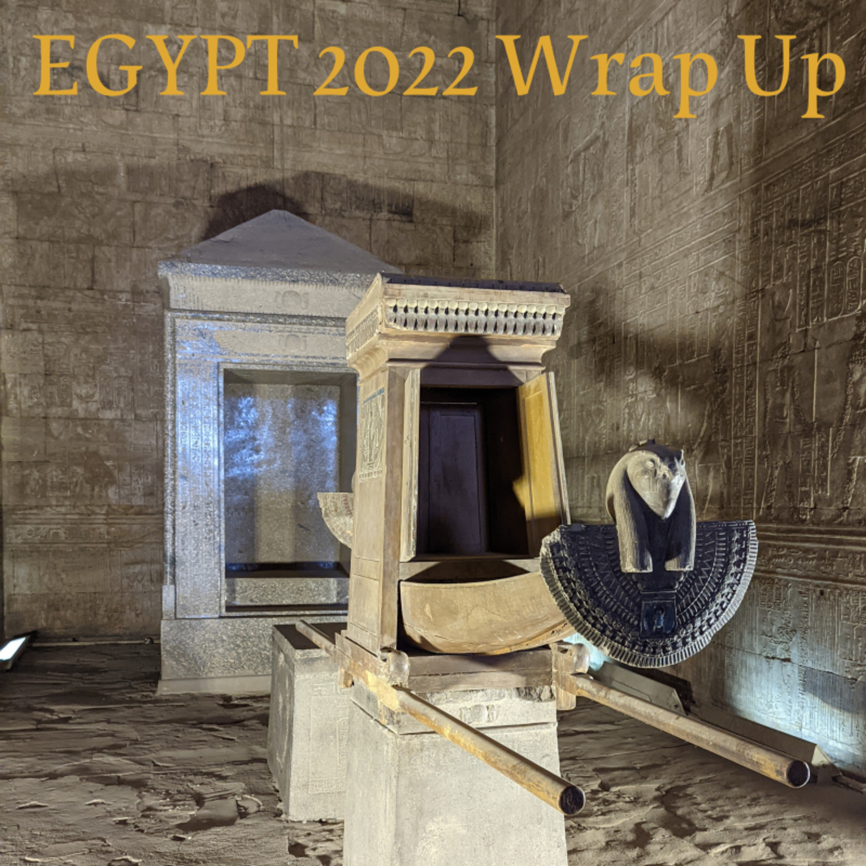 Egypt Trip Wrap Up Show