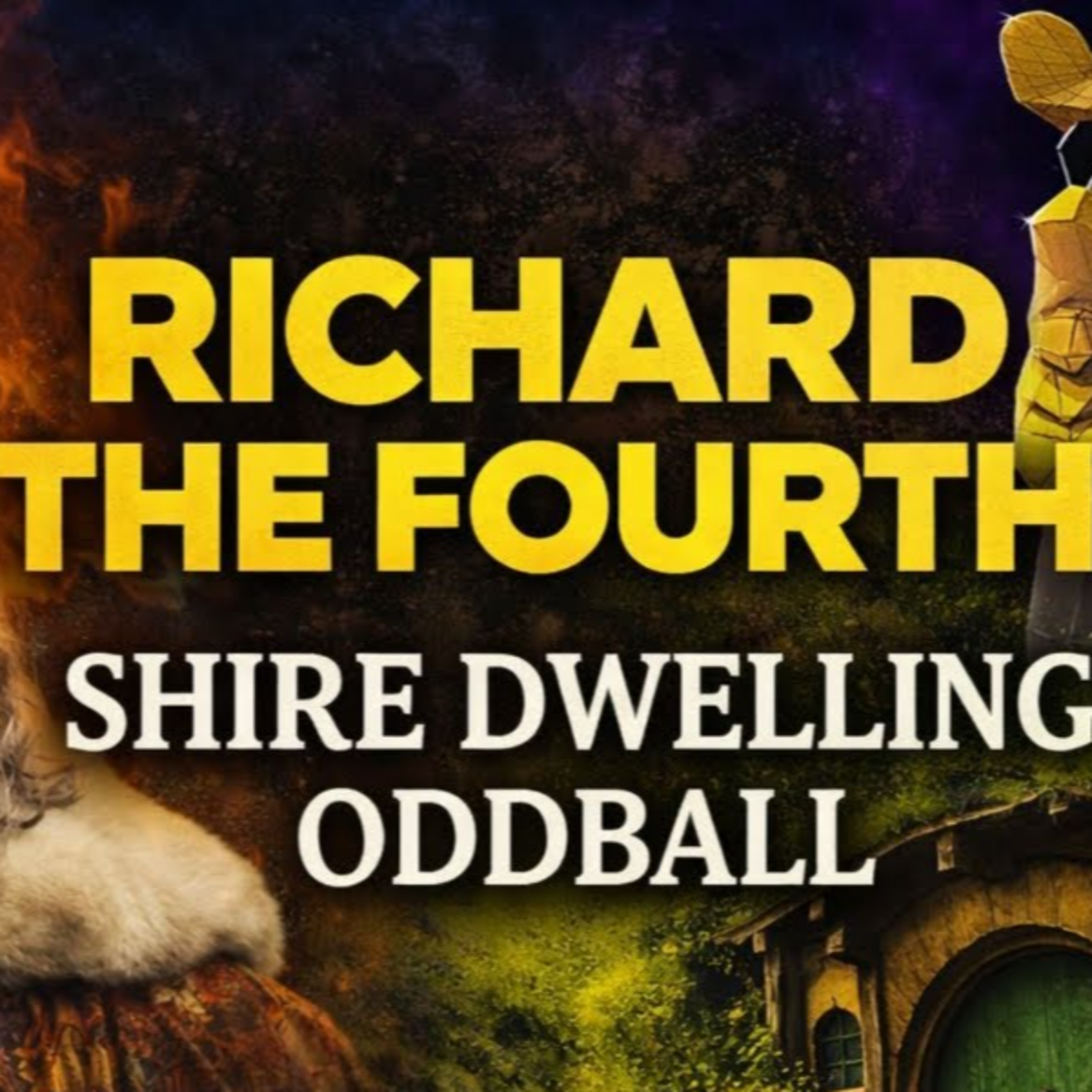 Richard The Fourth - Shire Dwelling Oddball Saving The West | The Sacred Way