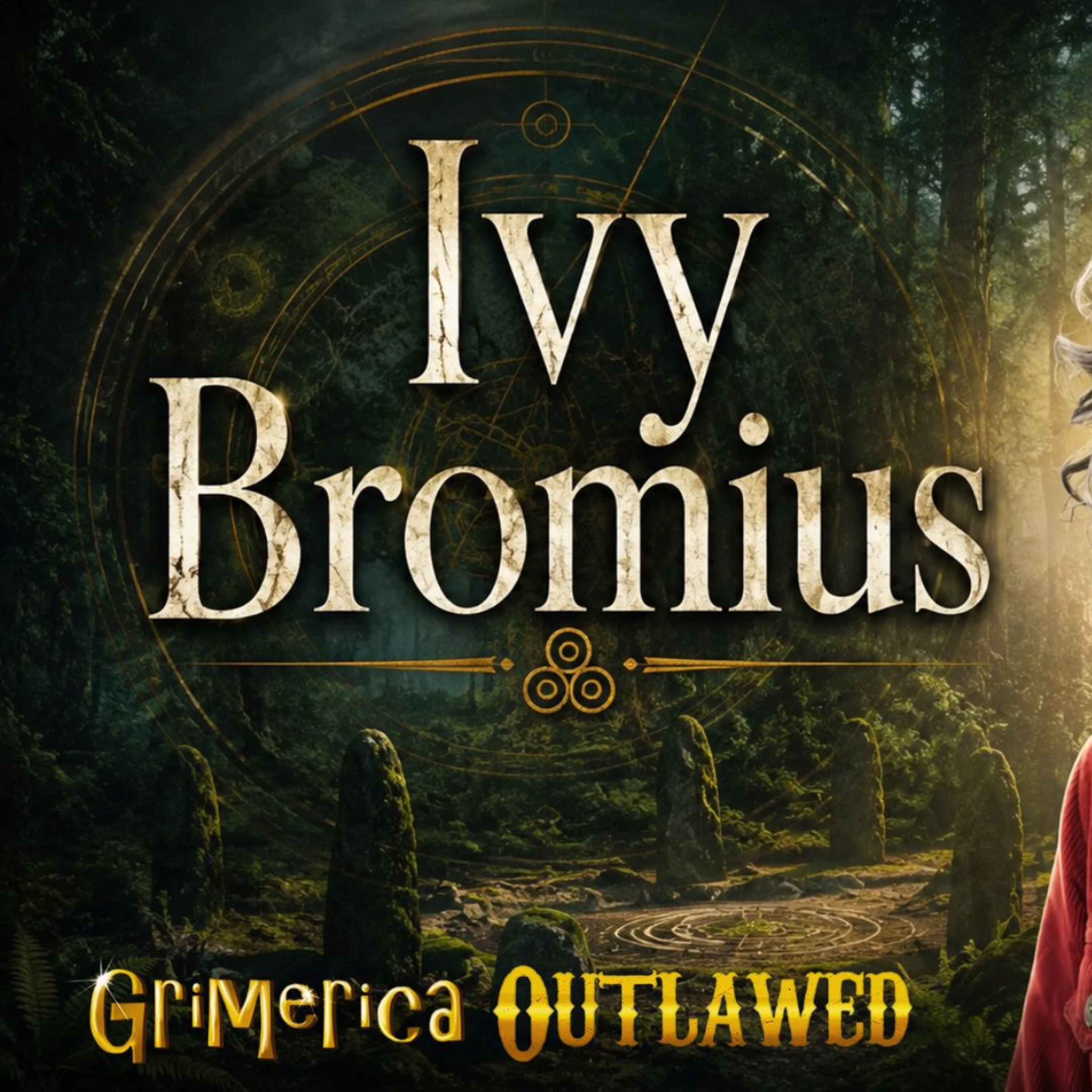 Ivy Bromius - Circle Thrice | The Cancer Grimoire, Magical Risk Management episode artwork
