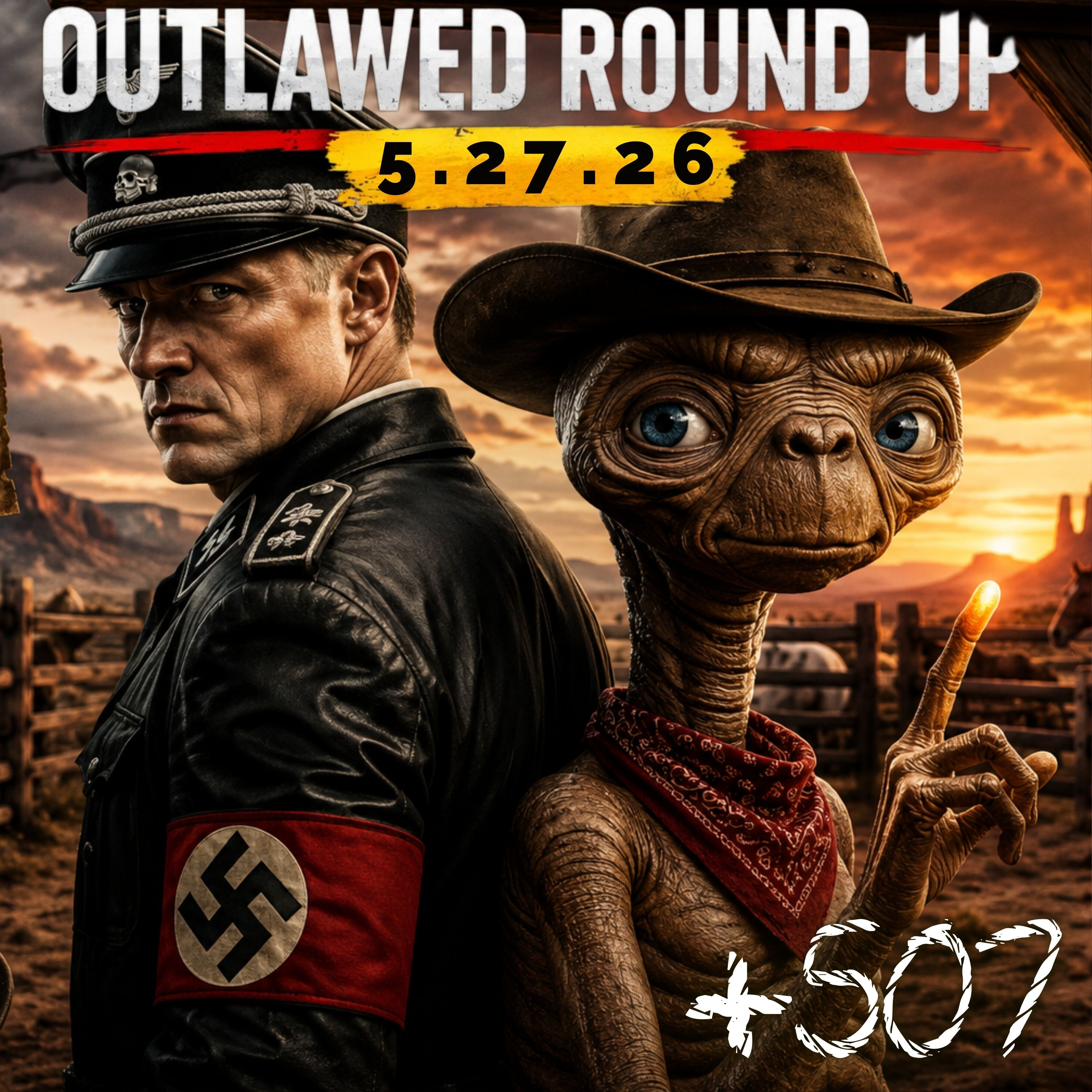 Outlawed Round Up 5.27.26 Nazi That Coming | 23 & ET episode artwork