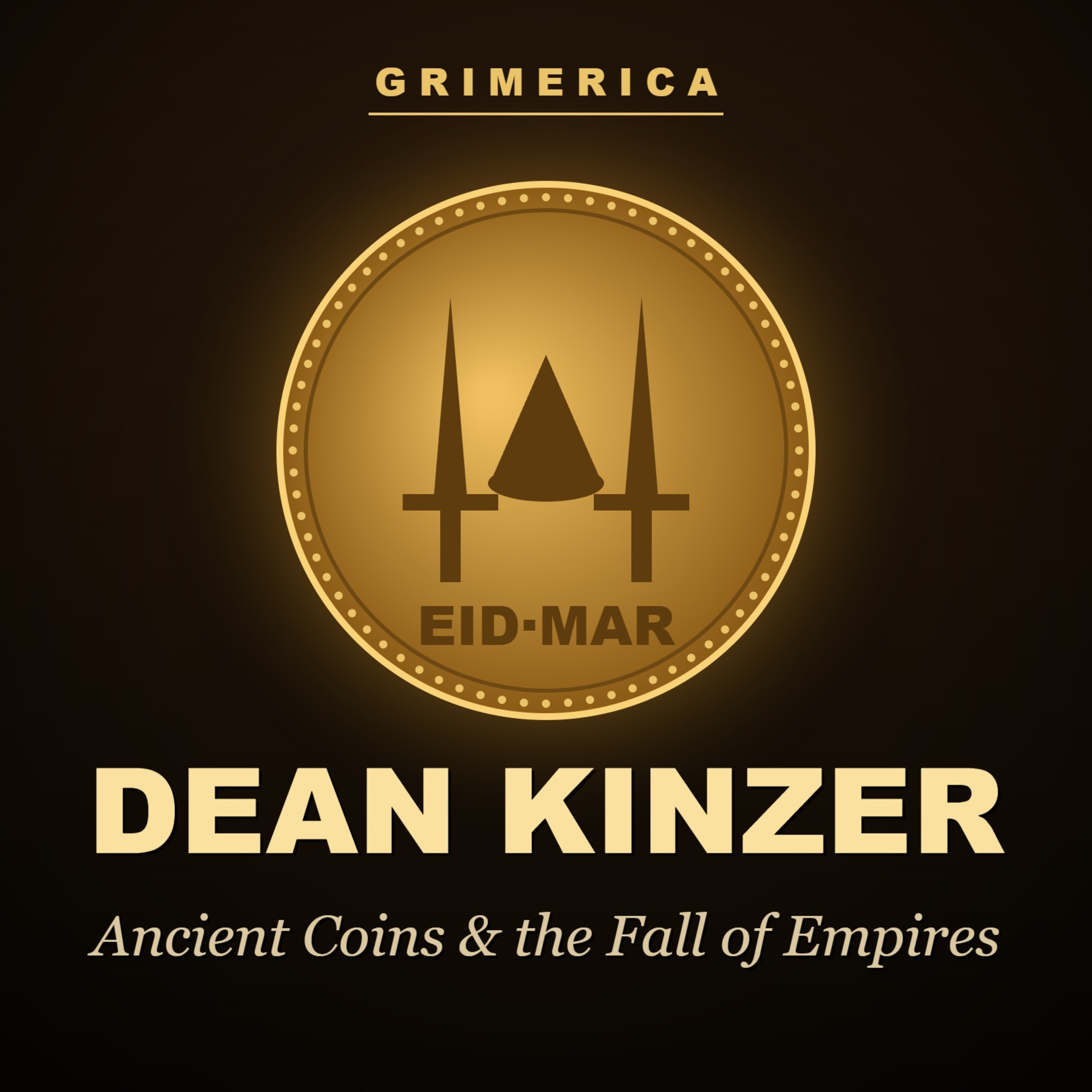 Dean Kinzer: Ancient Coins, the Ides of March & How Money Reveals the Fall of Empires