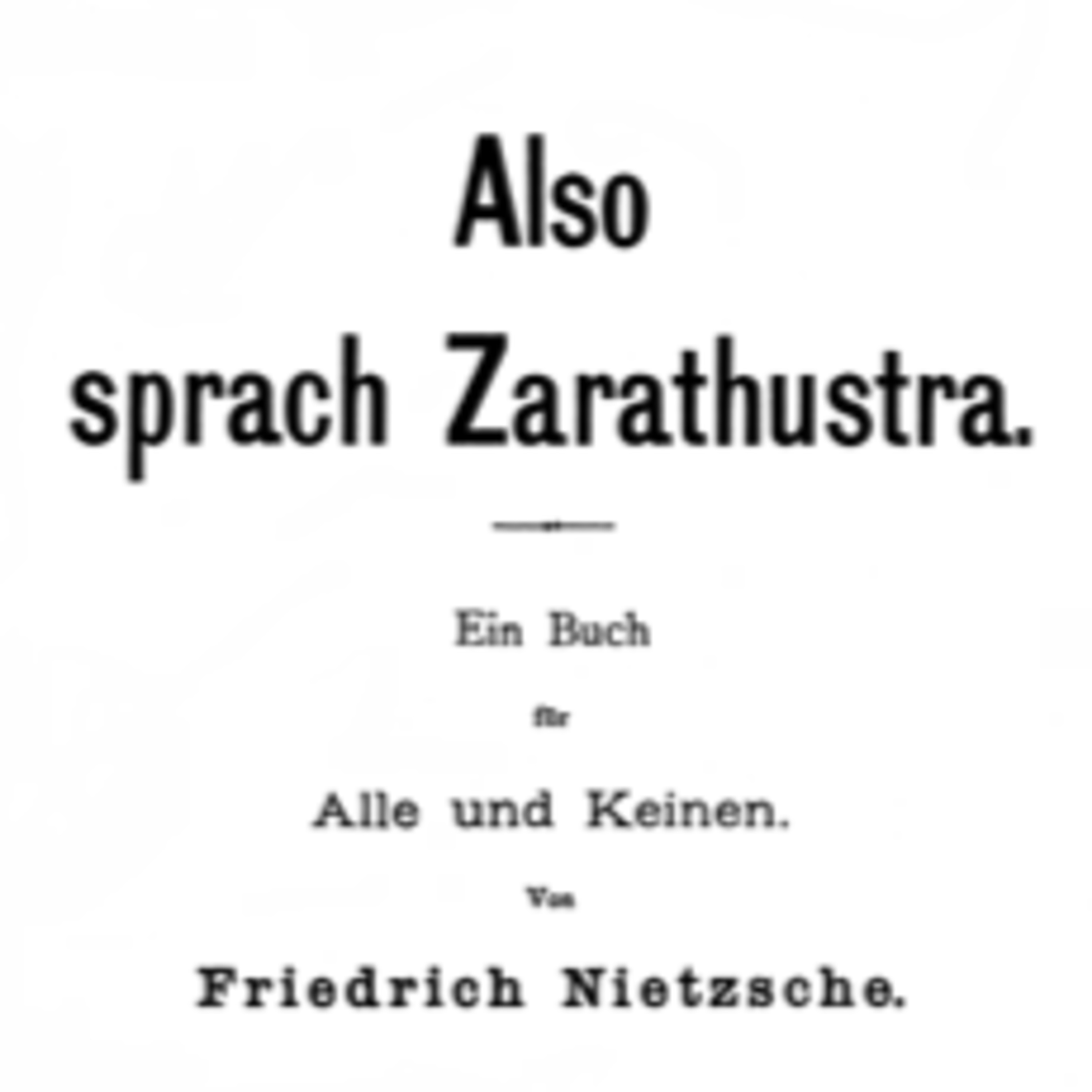 Also sprach Zarathustra - Kapitel 3-5 - Von den Lehrstühlen der Tugend - Von den Hinterweltlern - Von den Verächtern des Leibes episode artwork