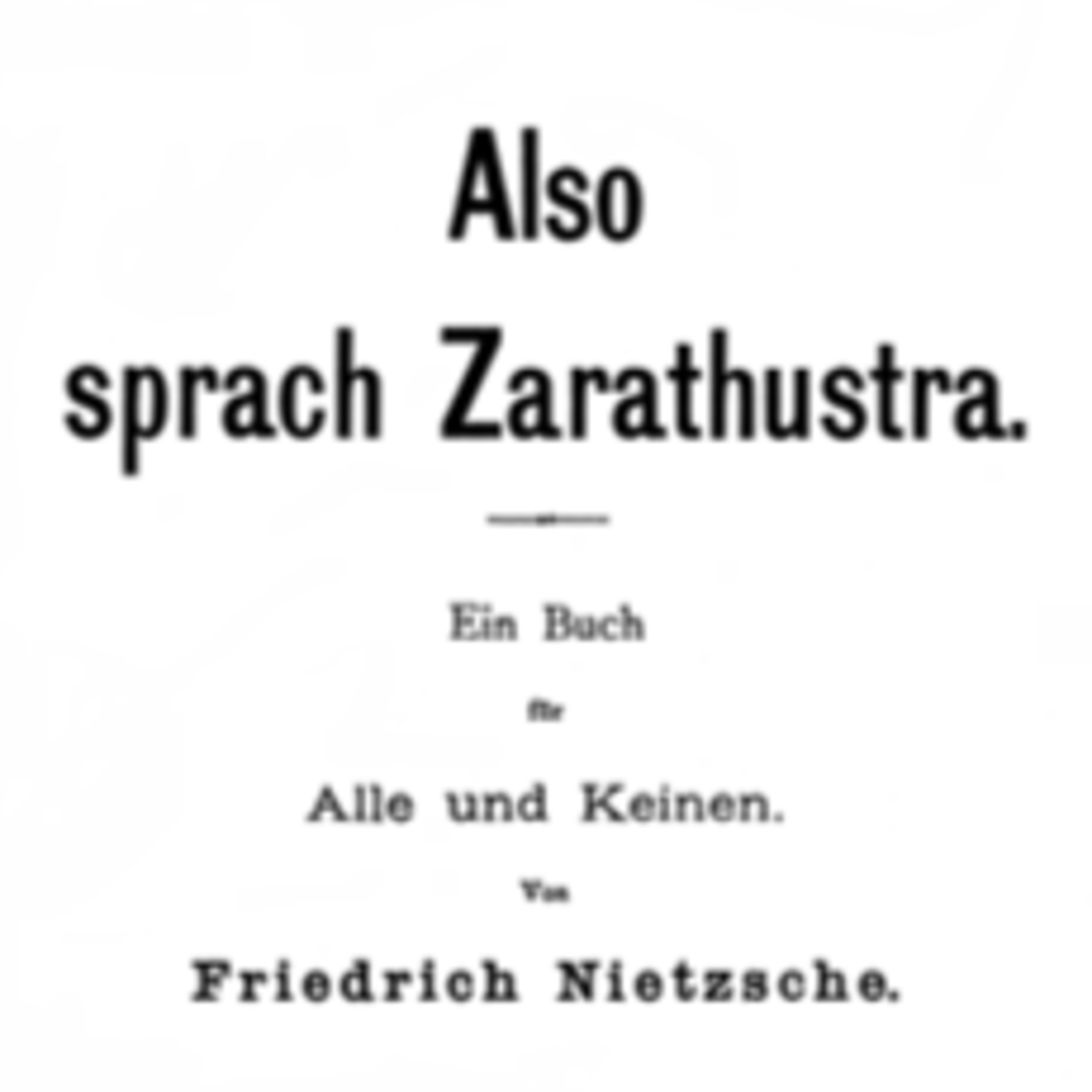 Also sprach Zarathustra - Kapitel 15-17 - Vom Freunde - Von tausend und Einem Ziele - Von der Nächstenliebe episode artwork