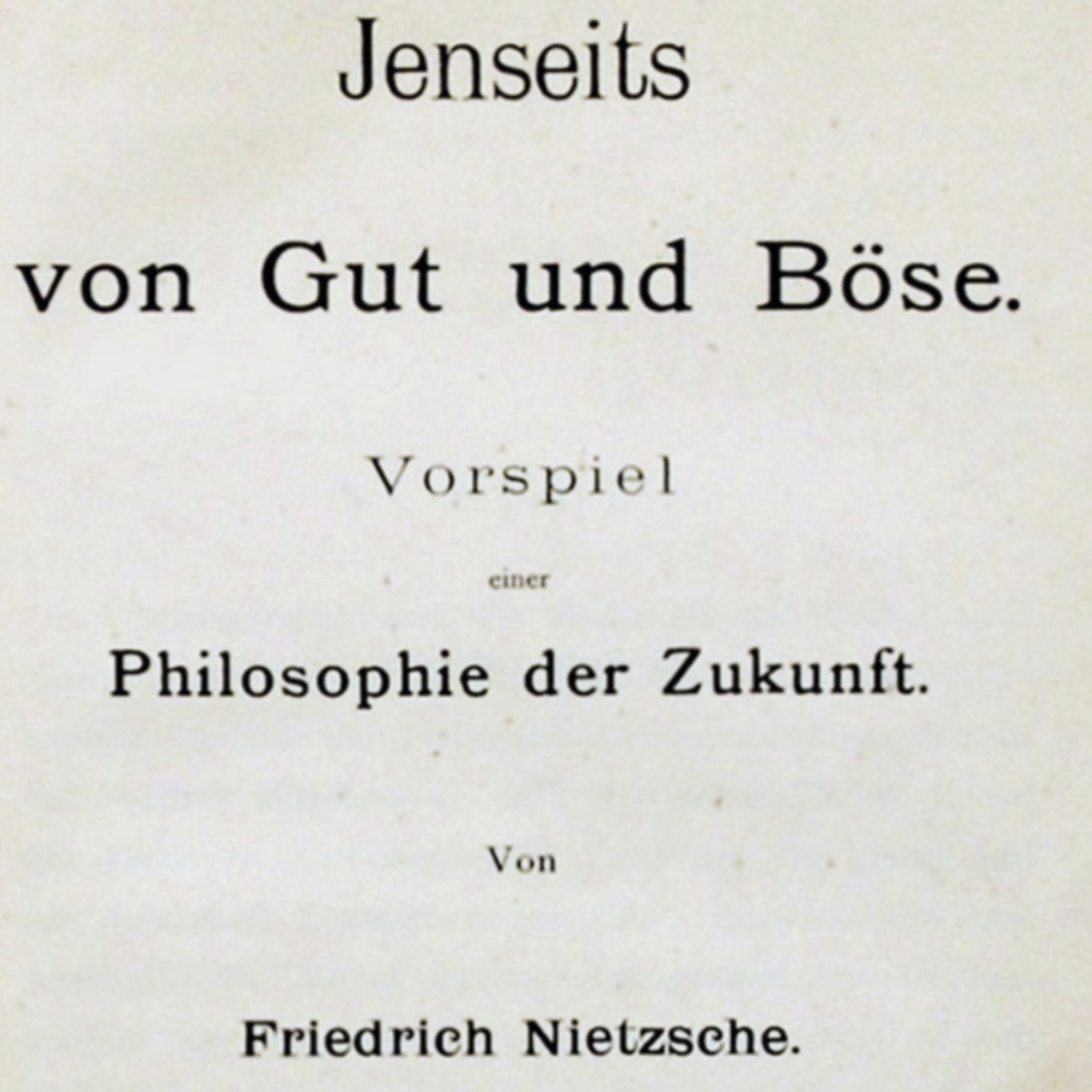 Jenseits von Gut und Böse - Sechstes + Siebentes Hauptstück episode artwork