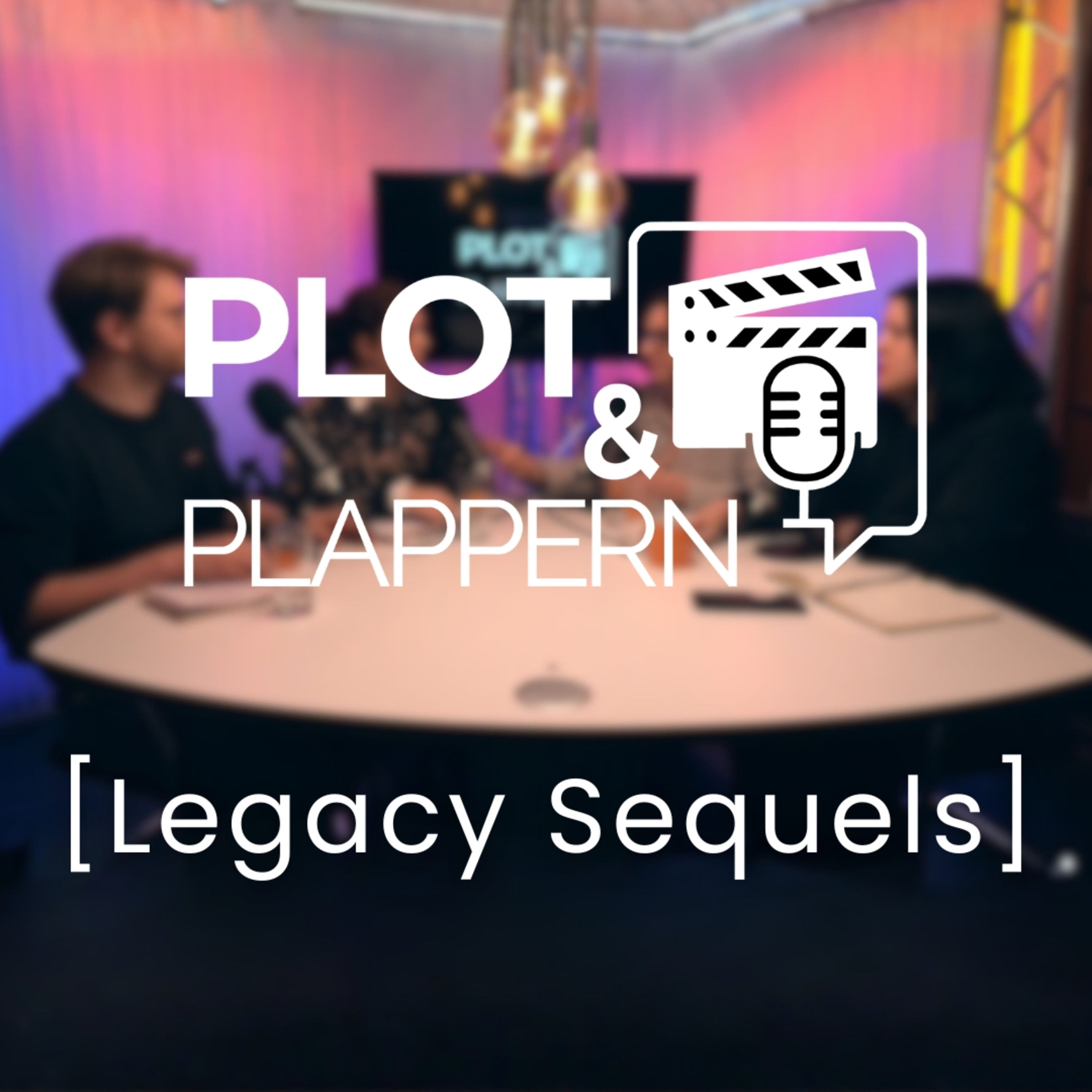 Folge 10 – Legacy Sequels || Plot & Plappern episode artwork