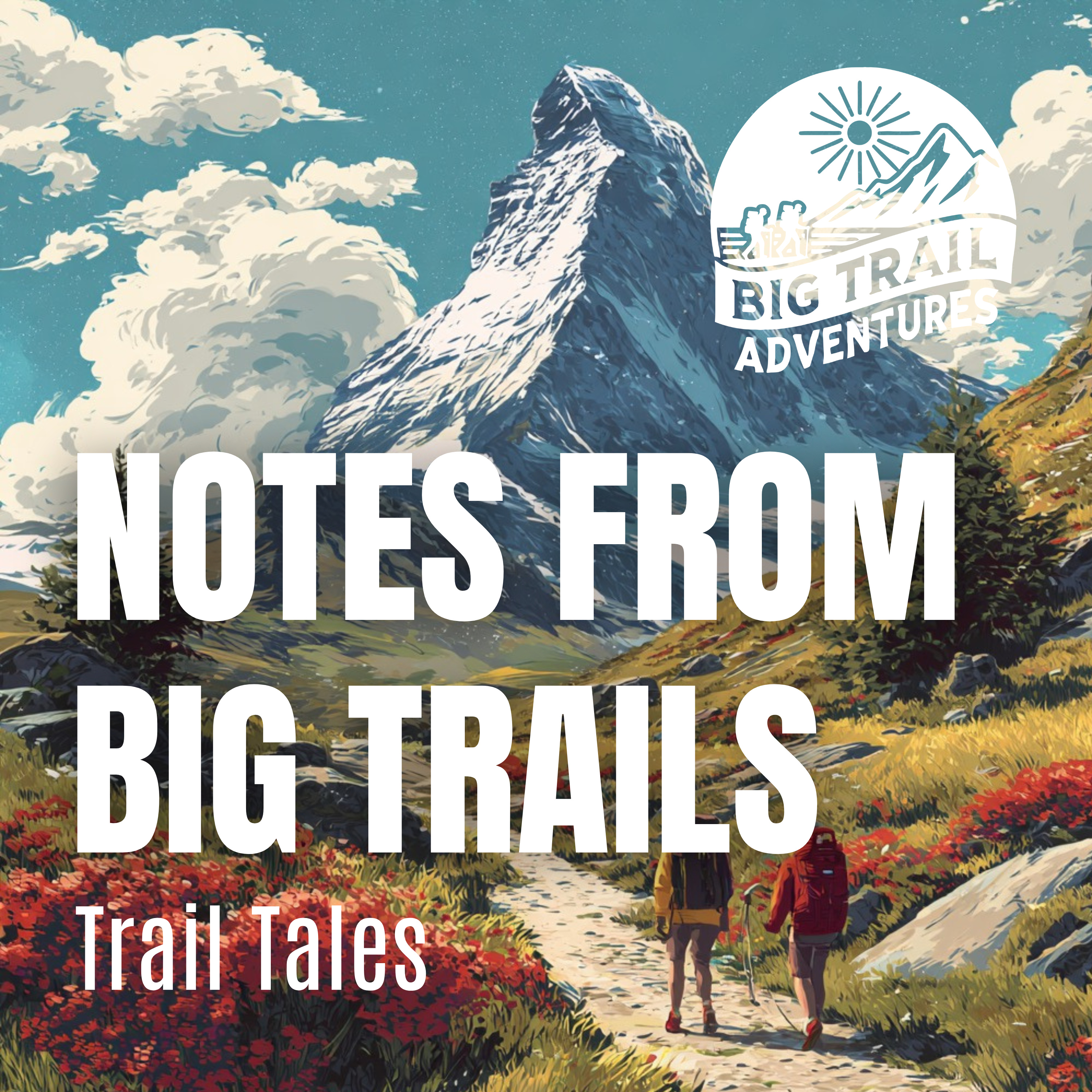 Notes from Big Trails: On the Trail with Big Trail Adventures