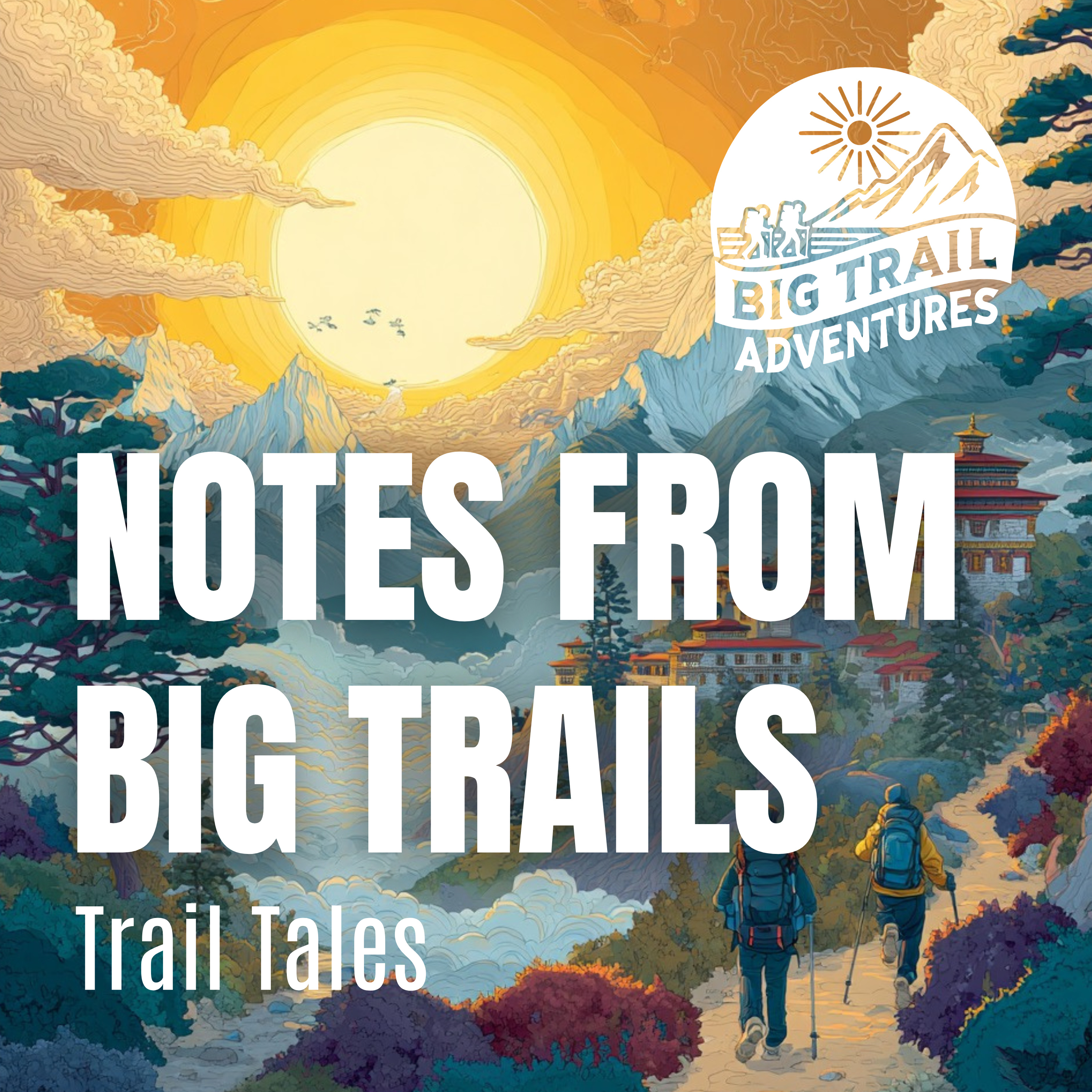Notes from Big Trails