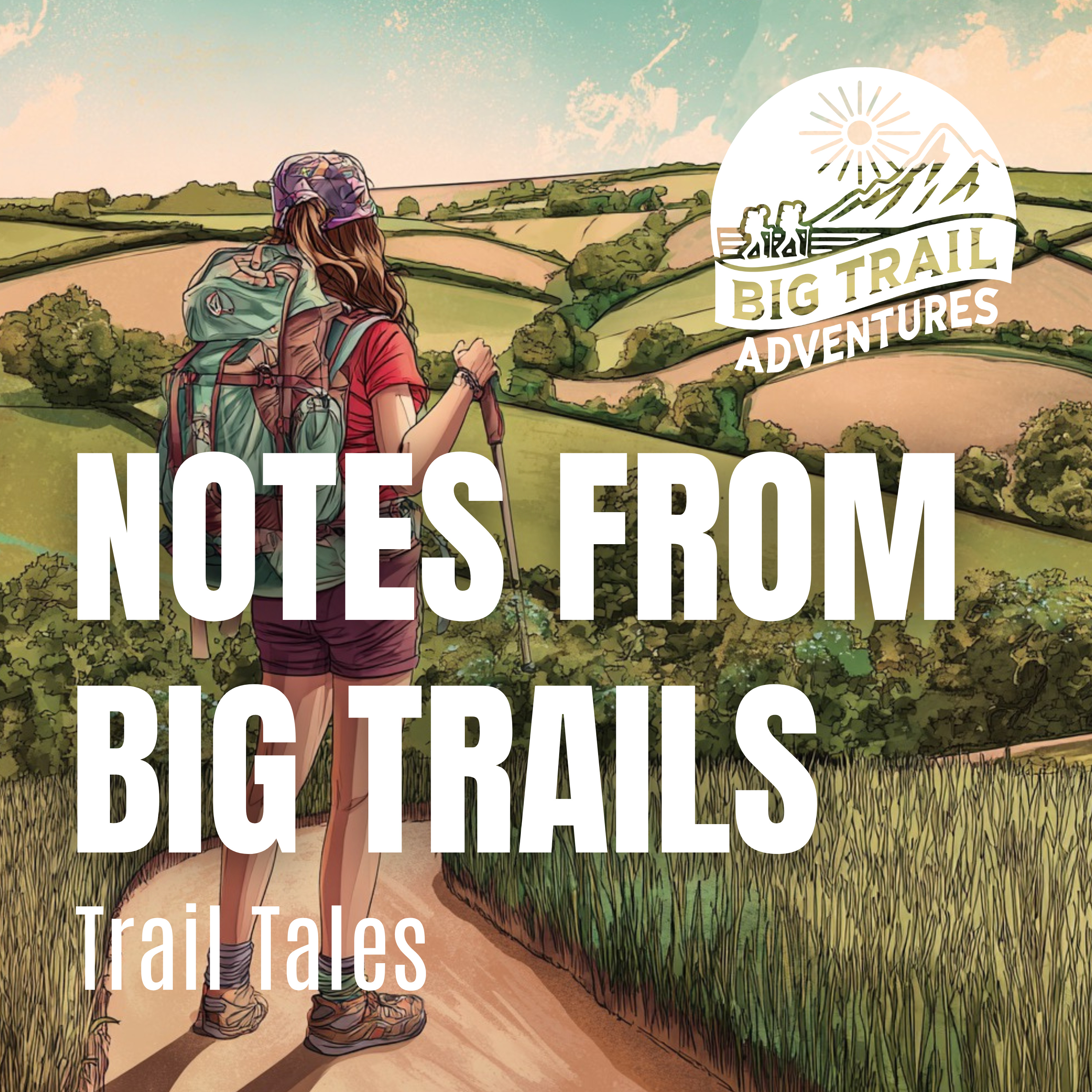 Notes from Big Trails