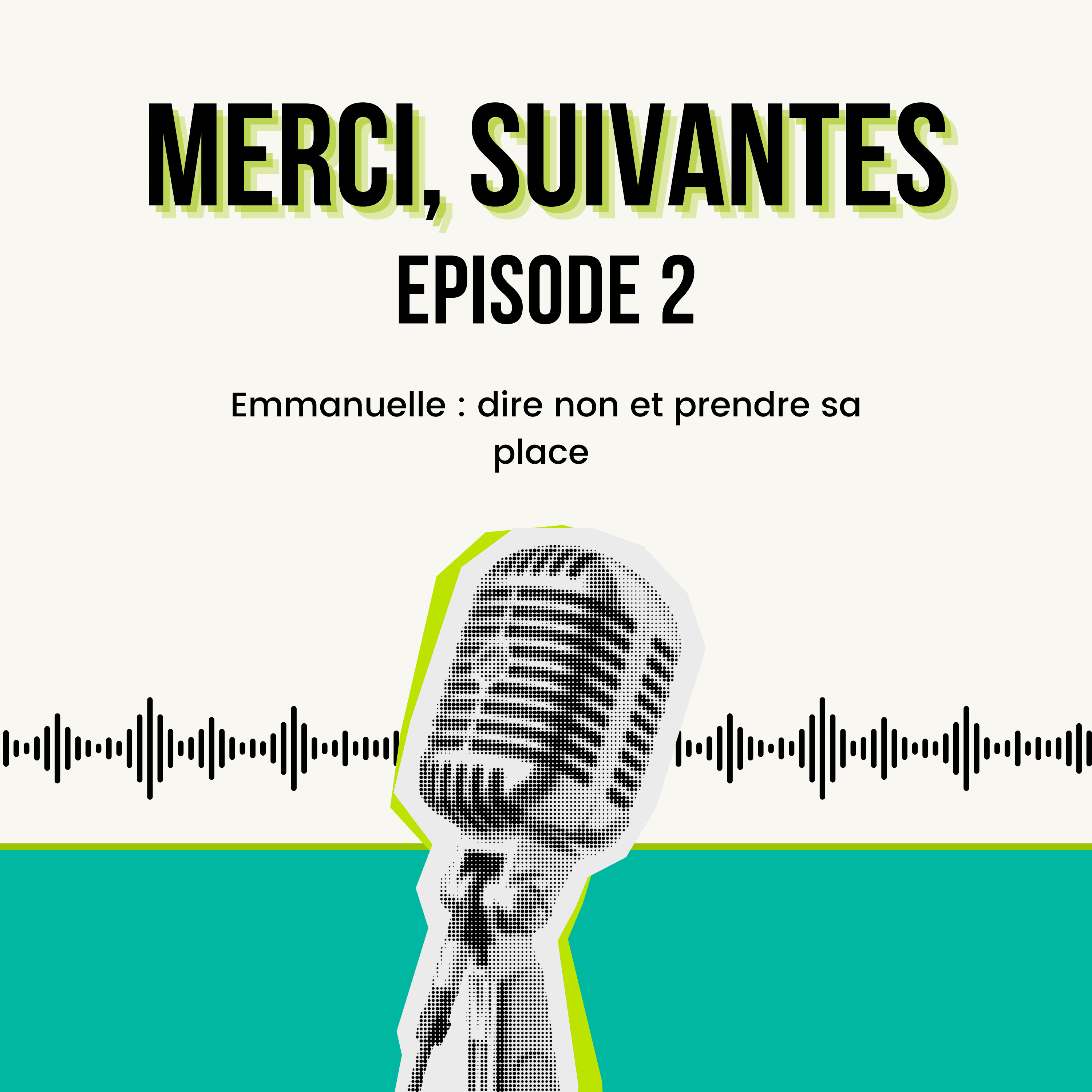 Episode 2 - Emmanuelle : savoir dire non et prendre sa place episode artwork