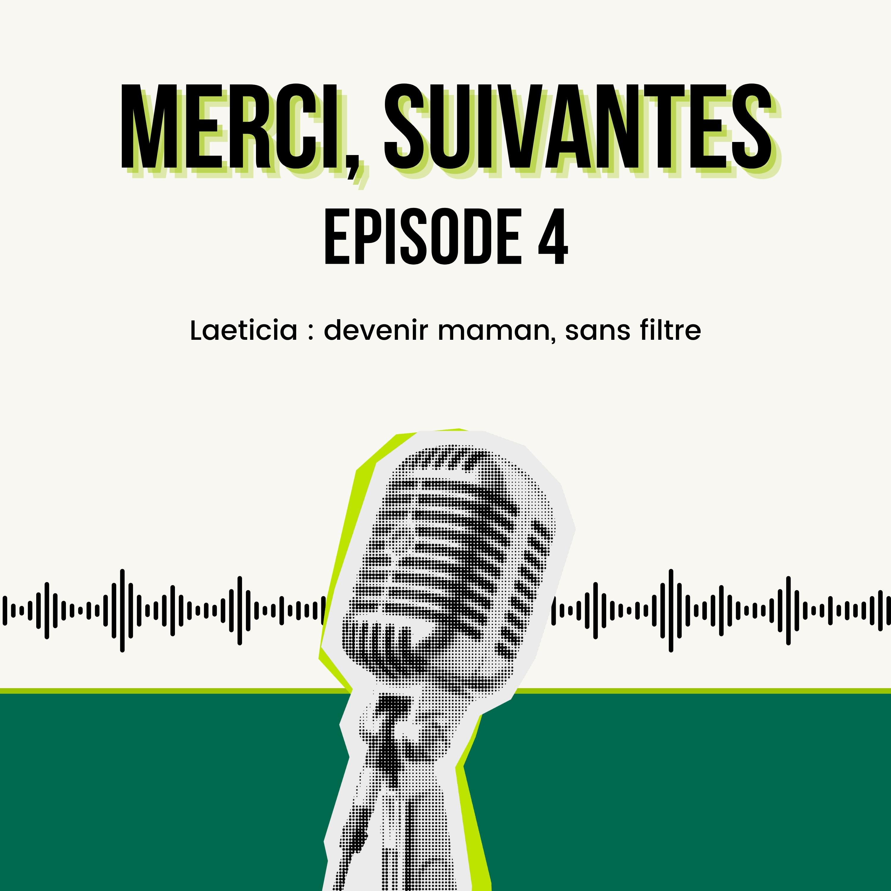 Episode 4 - Laeticia : Devenir maman, sans filtre episode artwork