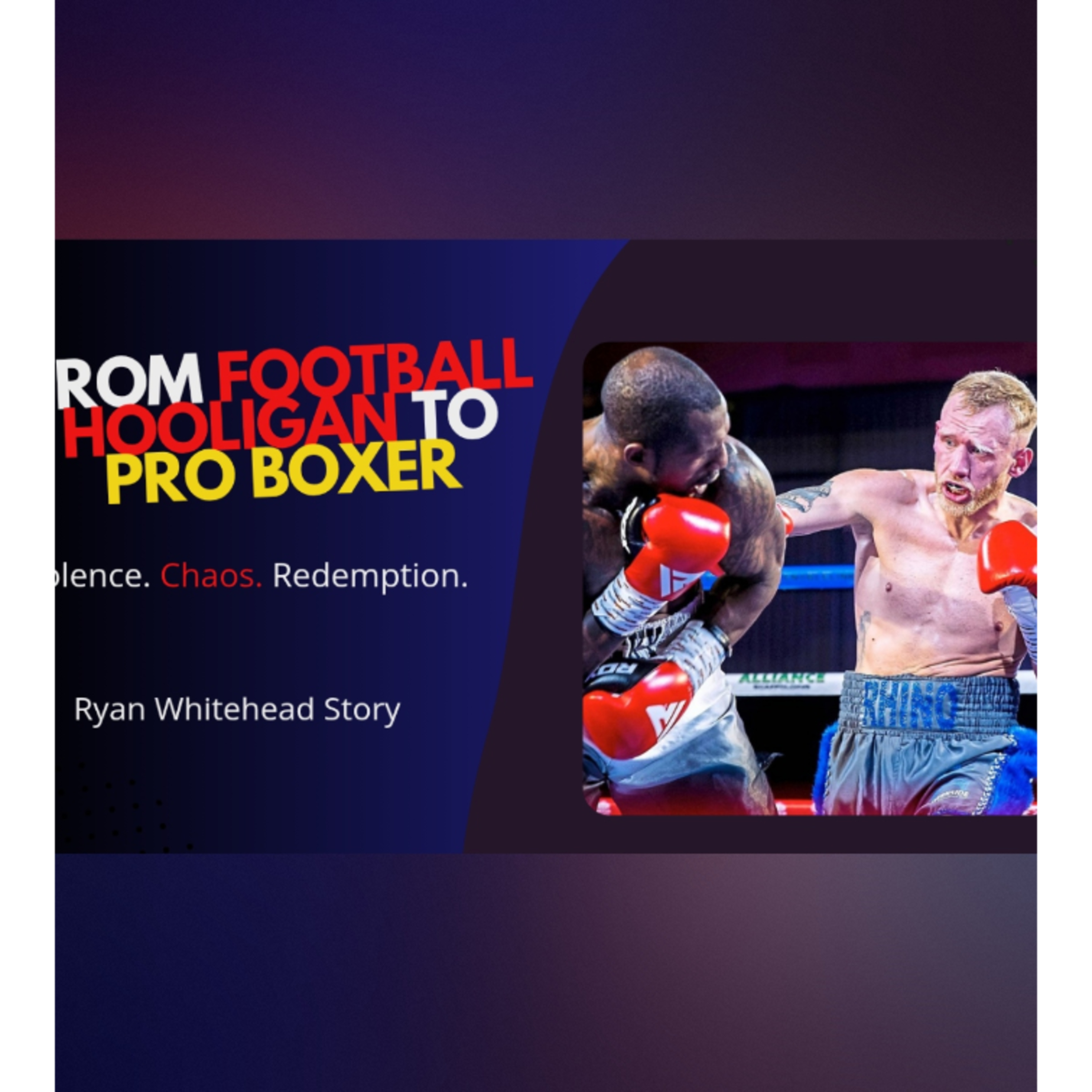From Football Hooligan to Pro Boxer | Ryan Whitehead’s Journey of Redemption & Mental Strength episode artwork