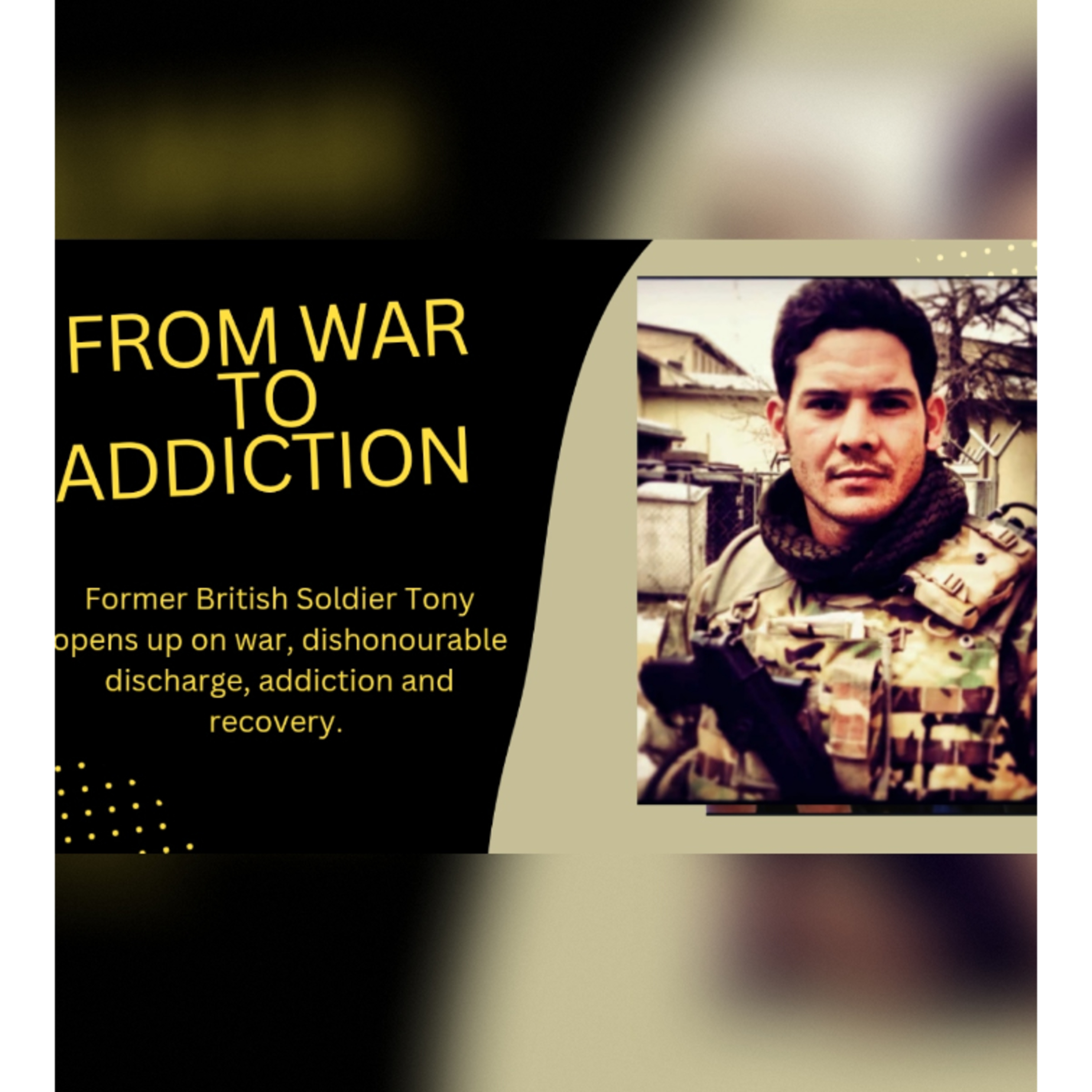 Former British Soldier Untold Story – Iraq, Afghanistan, PTSD & Recovery. episode artwork