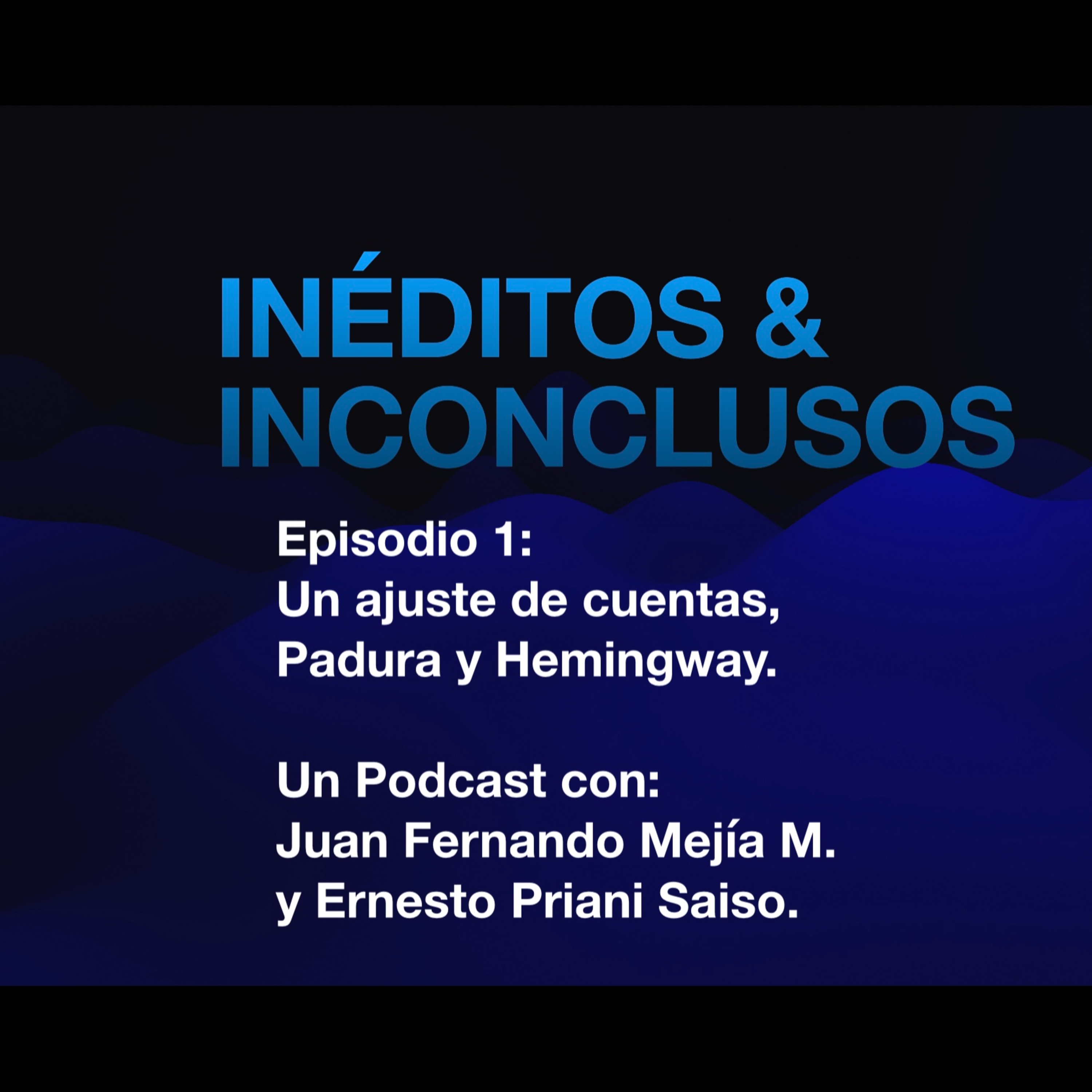Inéditos & Inconclusos